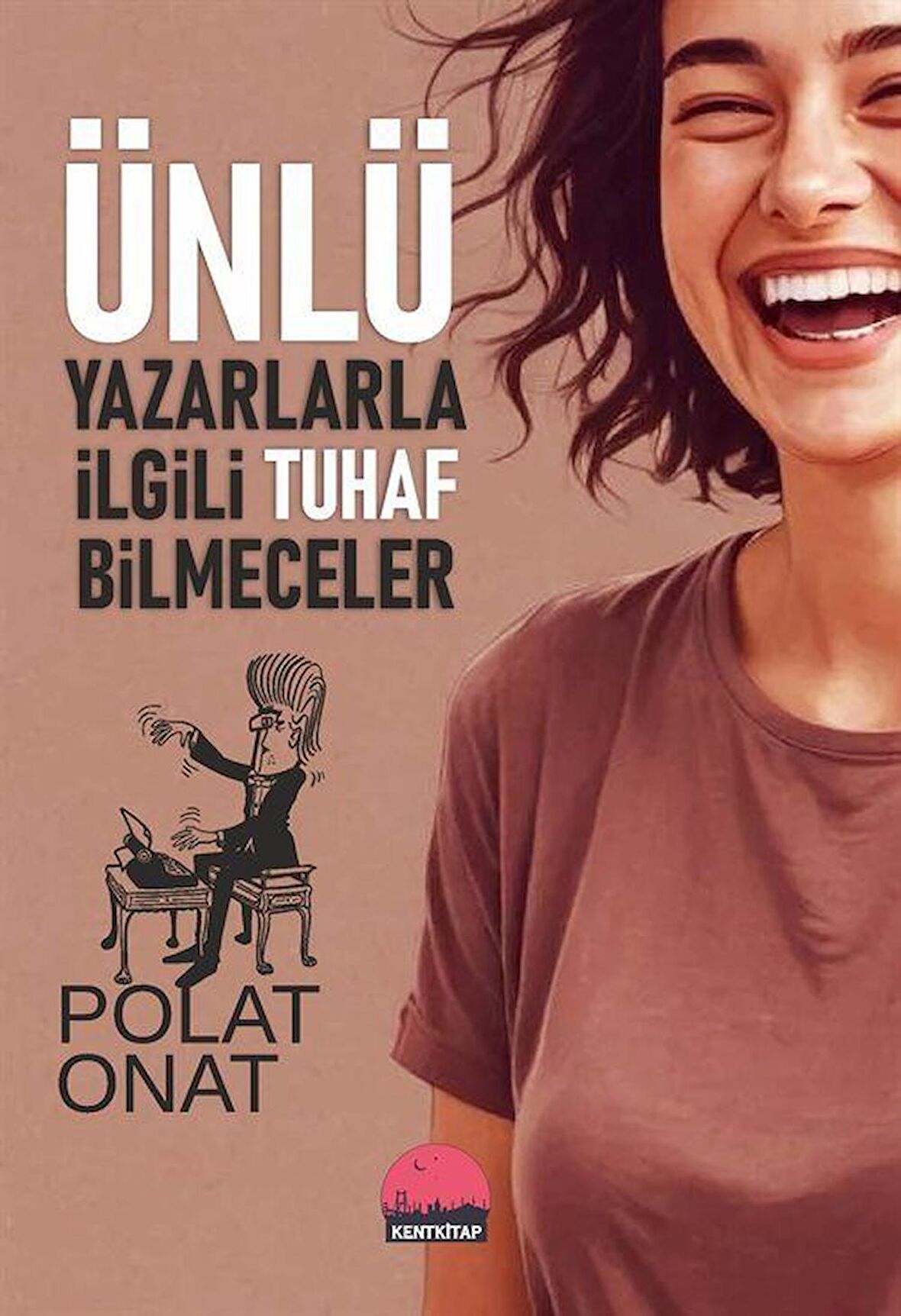 Ünlü Yazarlarla İlgili Tuhaf Bilmeceler / Polat Onat