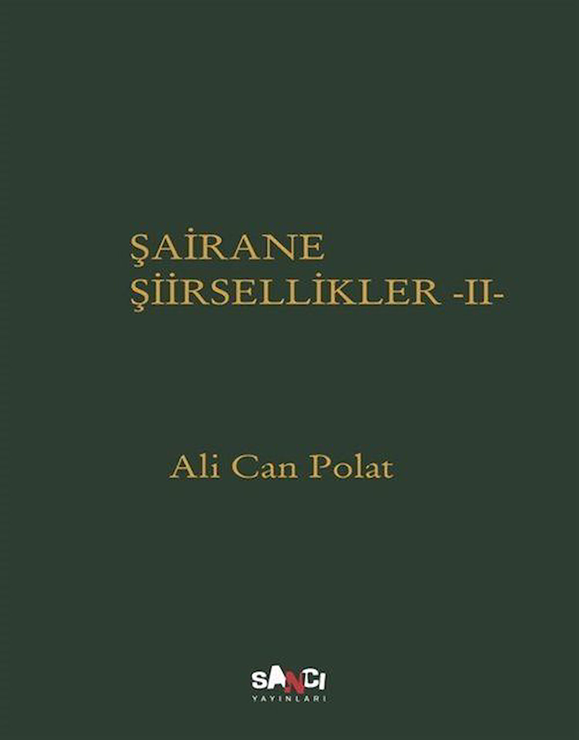 Şairane Şiirsellikler 2 / Ali Can Polat