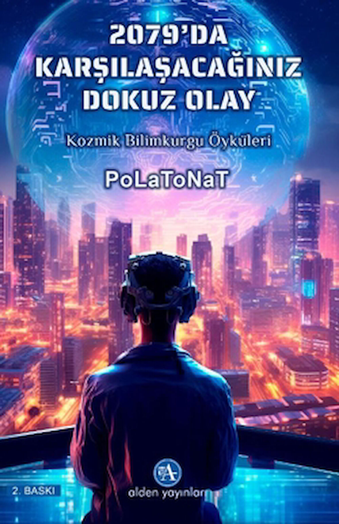 2079'da Karşılaşacağınız Dokuz Olay