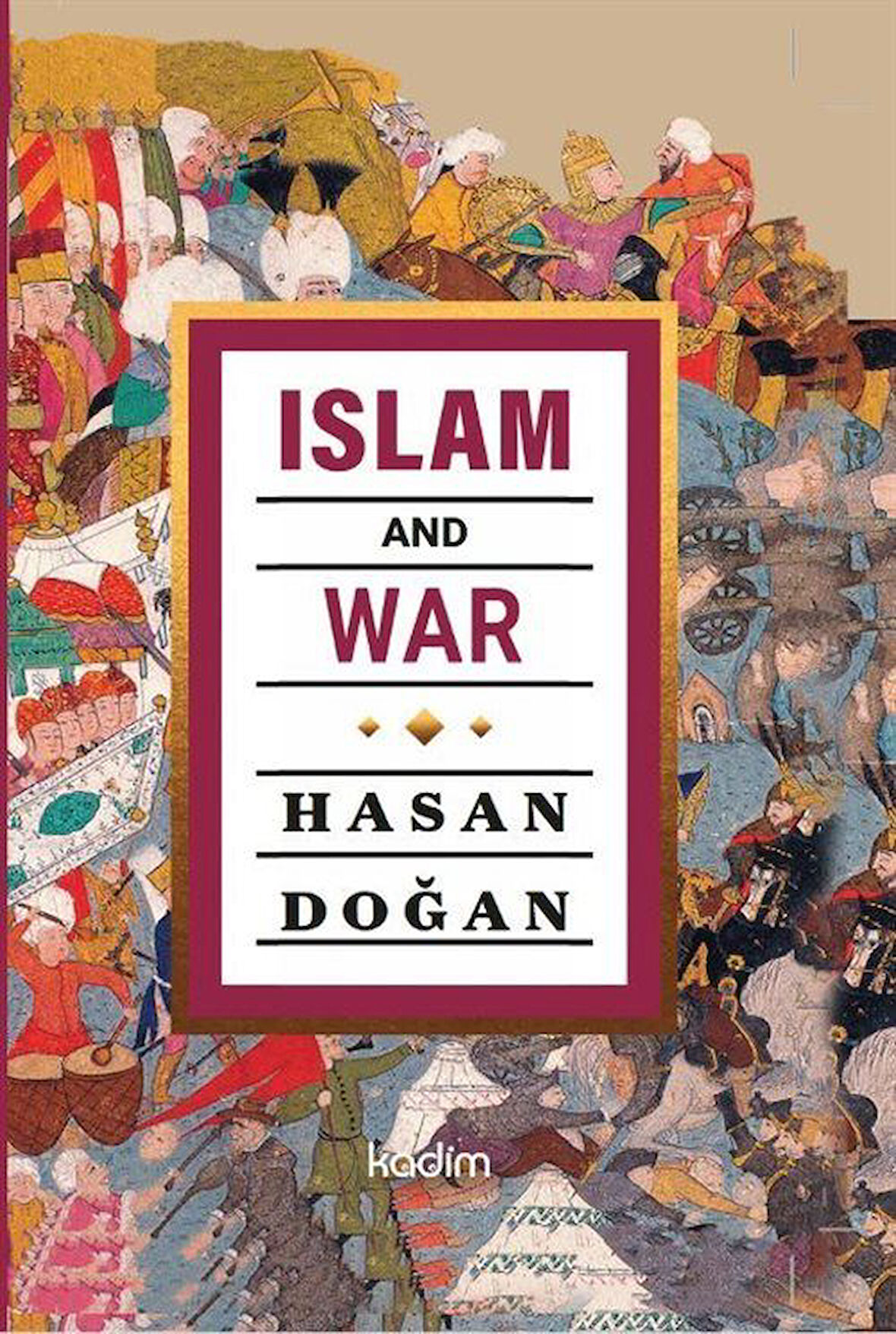 Islam and War / Hasan Doğan