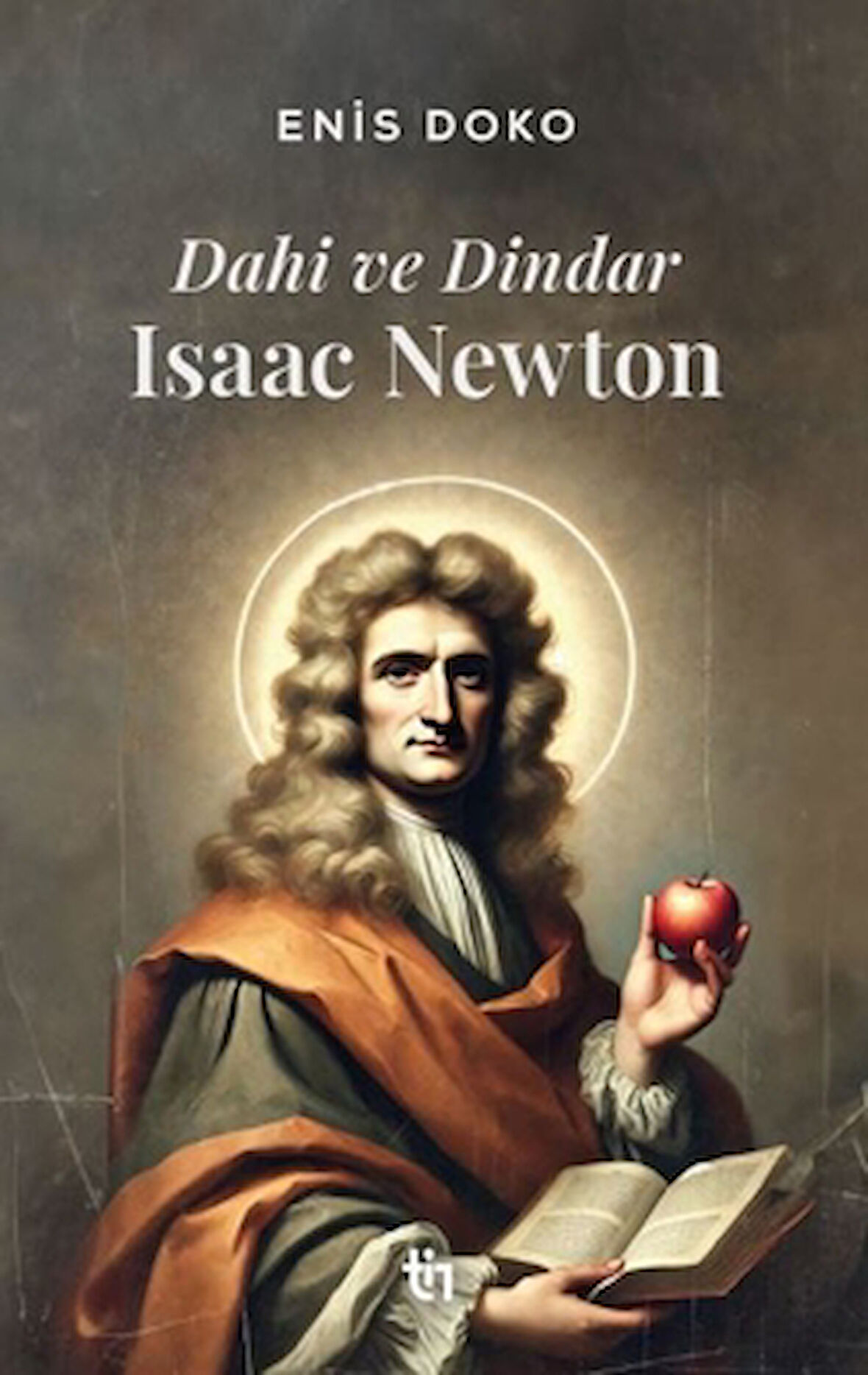 Dahi ve Dindar: Isaac Newton