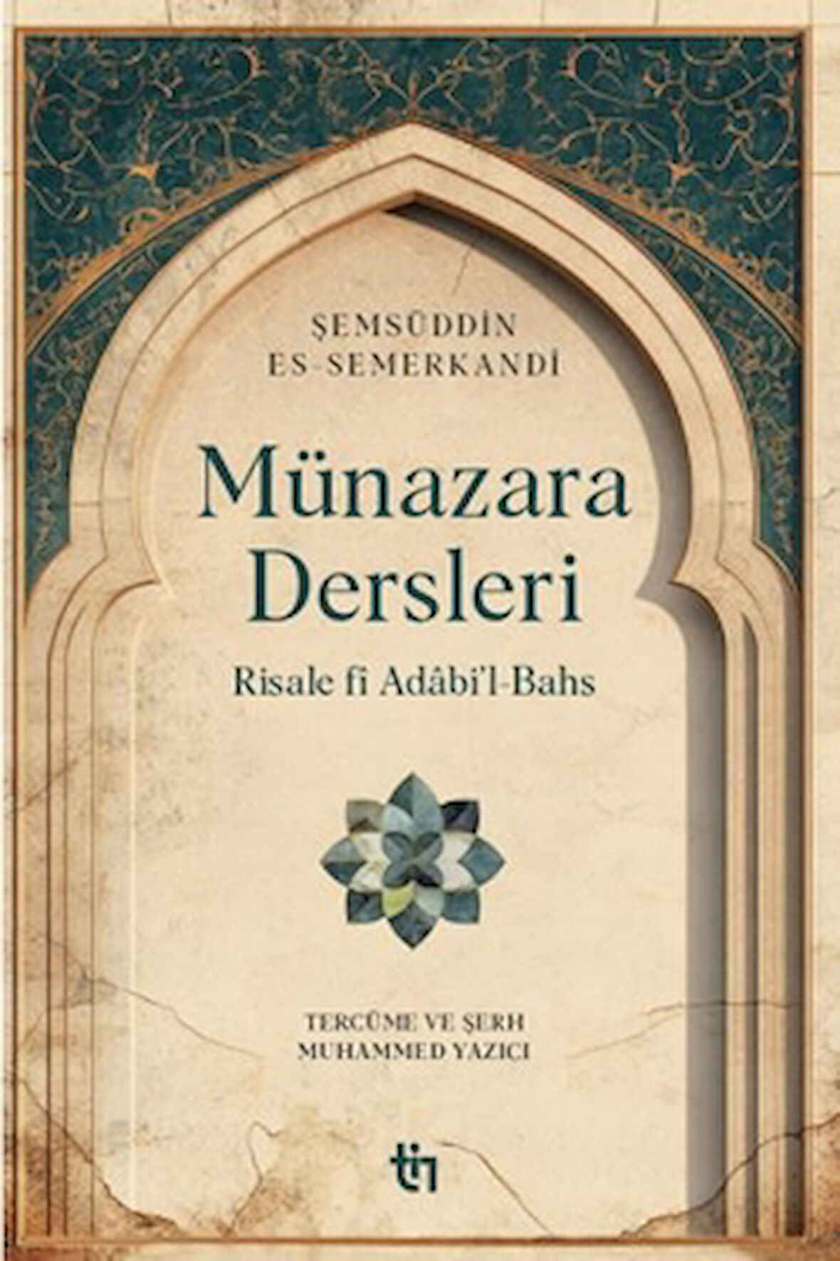 Münazara Dersleri - Risale fî Adâbi’l-Bahs