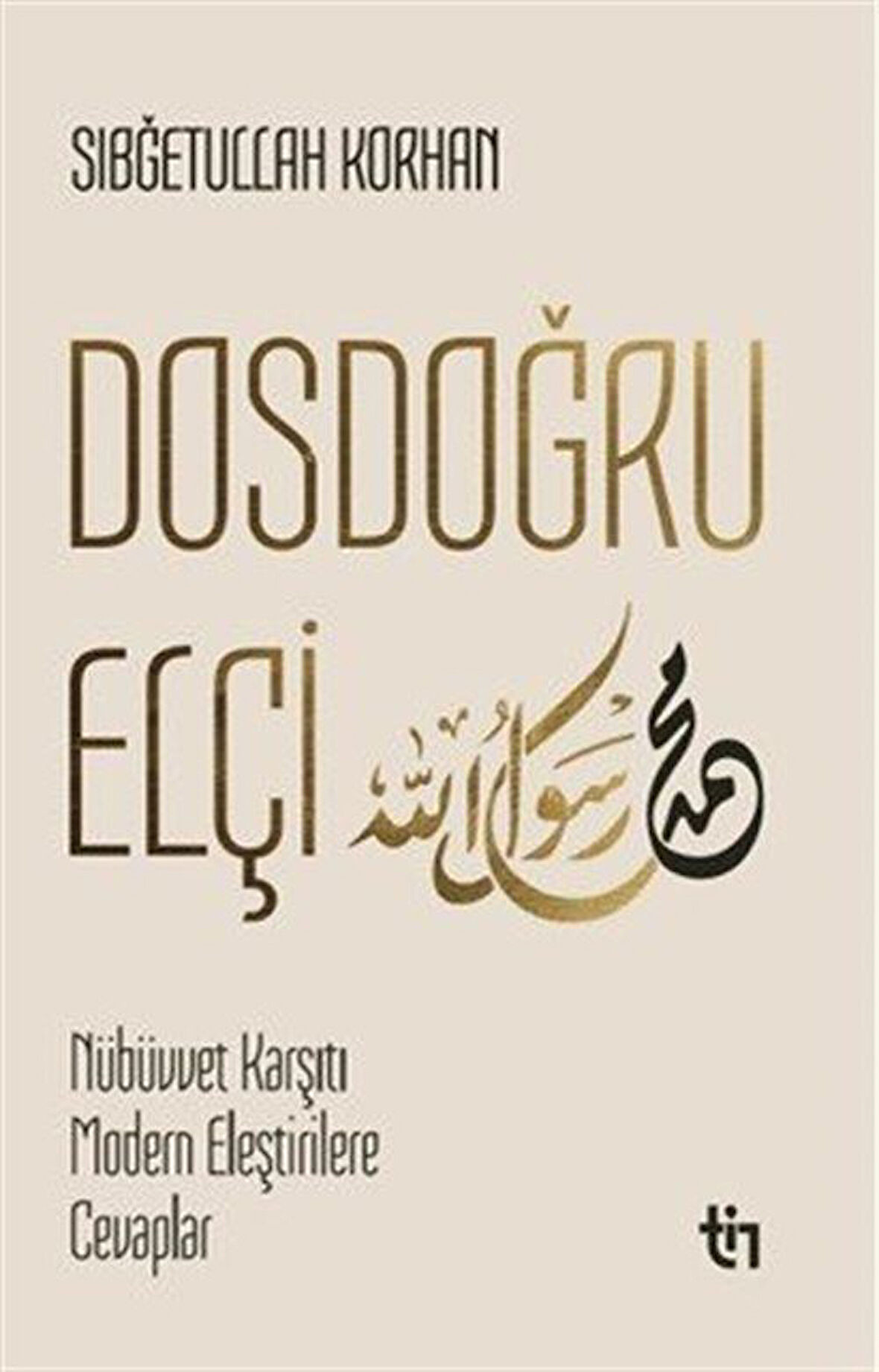 Dosdoğru Elçi / Sıbğetullah Korhan