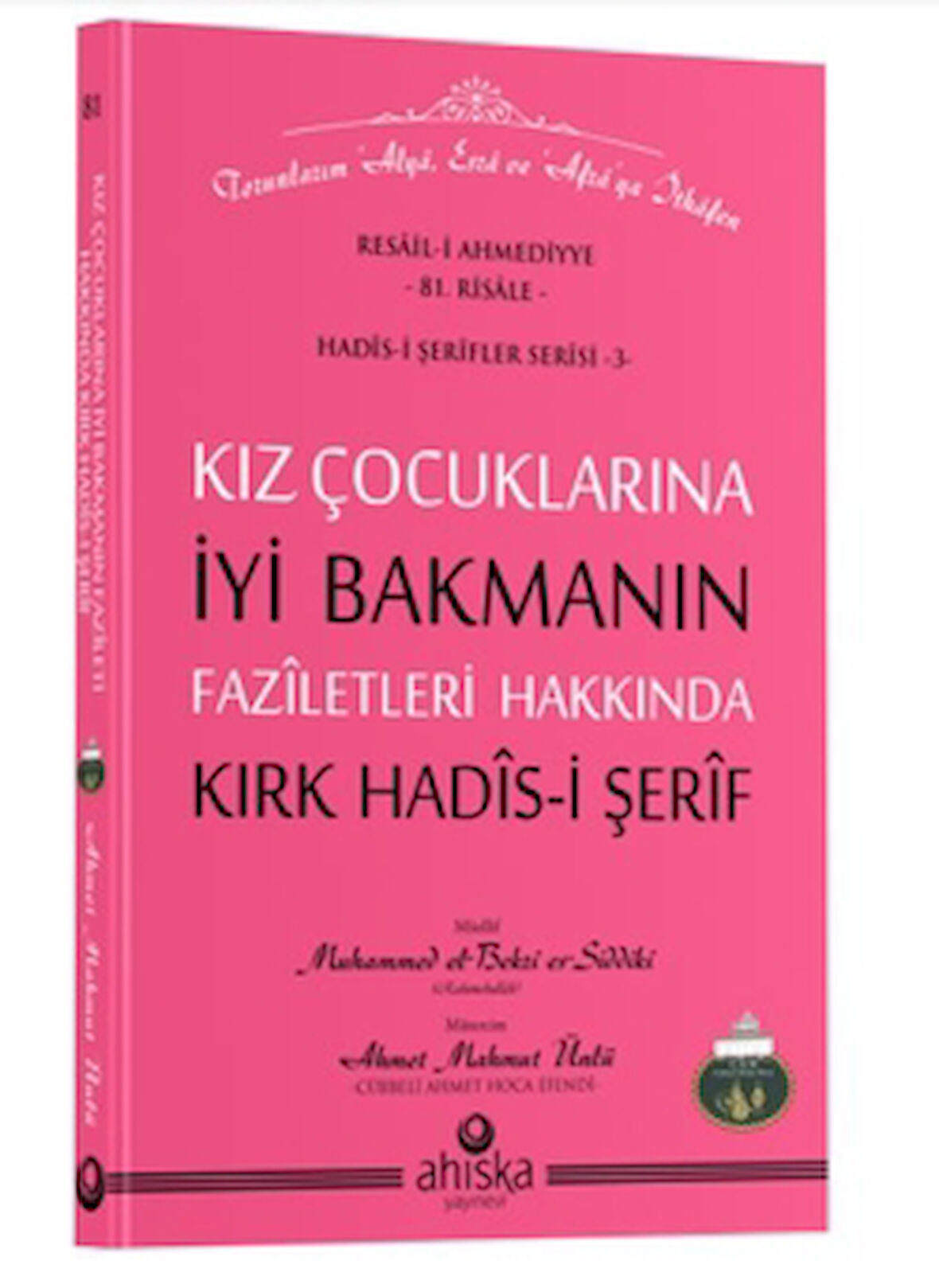 Kız Çocuklarına İyi Bakmanın Faziletleri