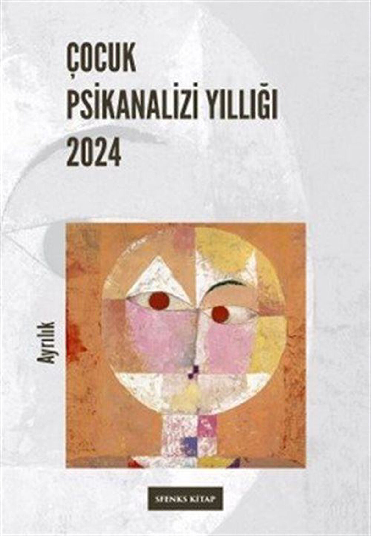 Çocuk Psikanalizi Yıllığı 2024 / Kolektif