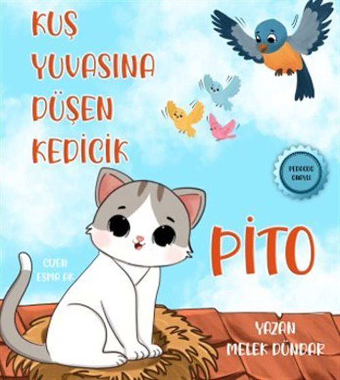 Kuş Yuvasına Düşen Kedicik Pito / Melek Dünmez