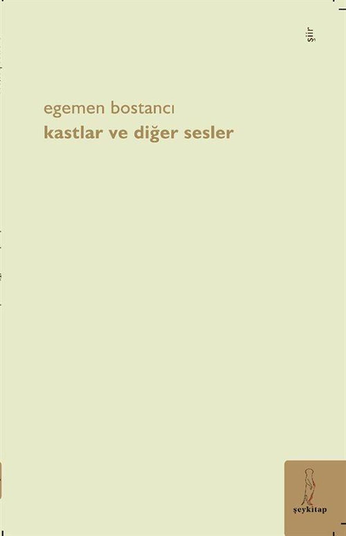 Kastlar ve Diğer Sesler / M. Egemen Bostancı