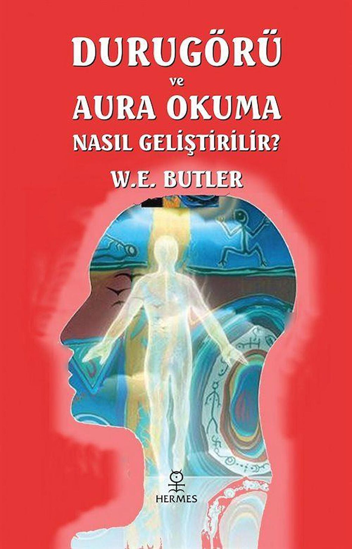 Durugörü ve Aura Okuma Nasıl Geliştirilir?