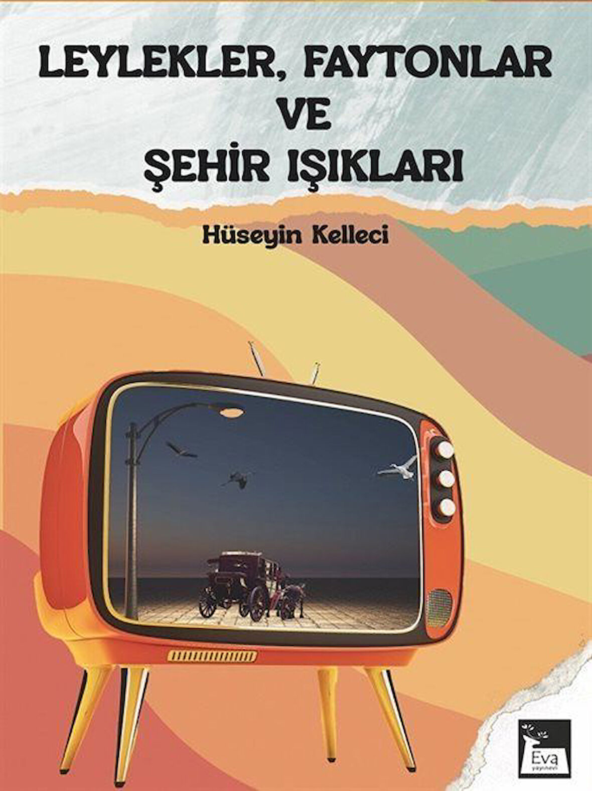 Leylekler, Faytonlar ve Şehir Işıkları / Hüseyin Kelleci