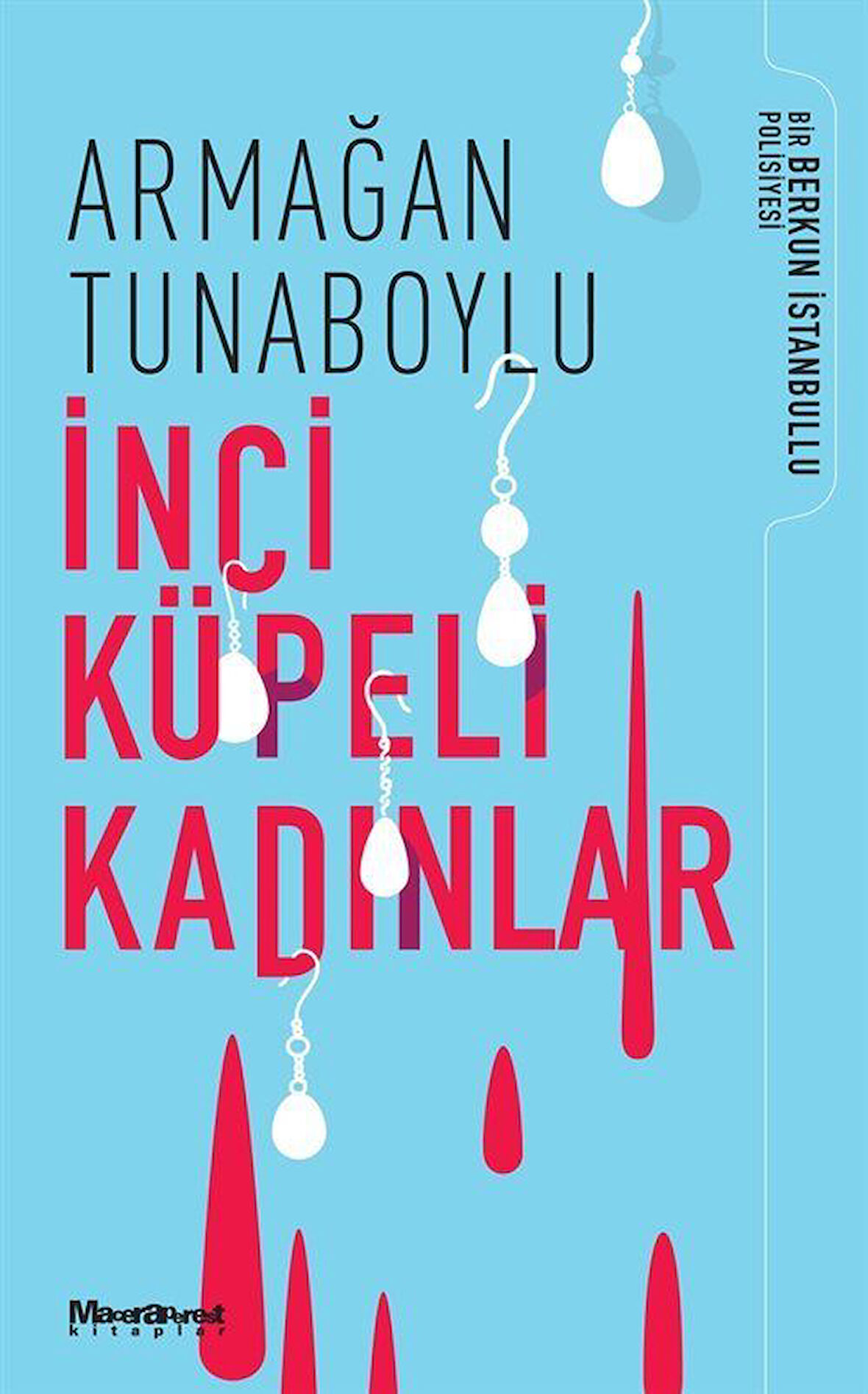 İnci Küpeli Kadınlar / Armağan Tunaboylu