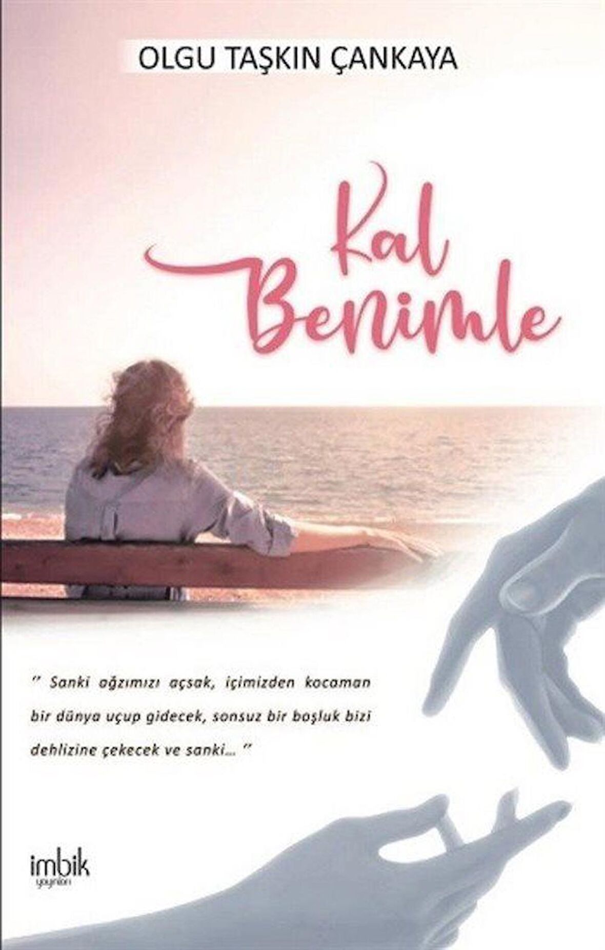 Kal Benimle / Olgu Taşkın Çankaya