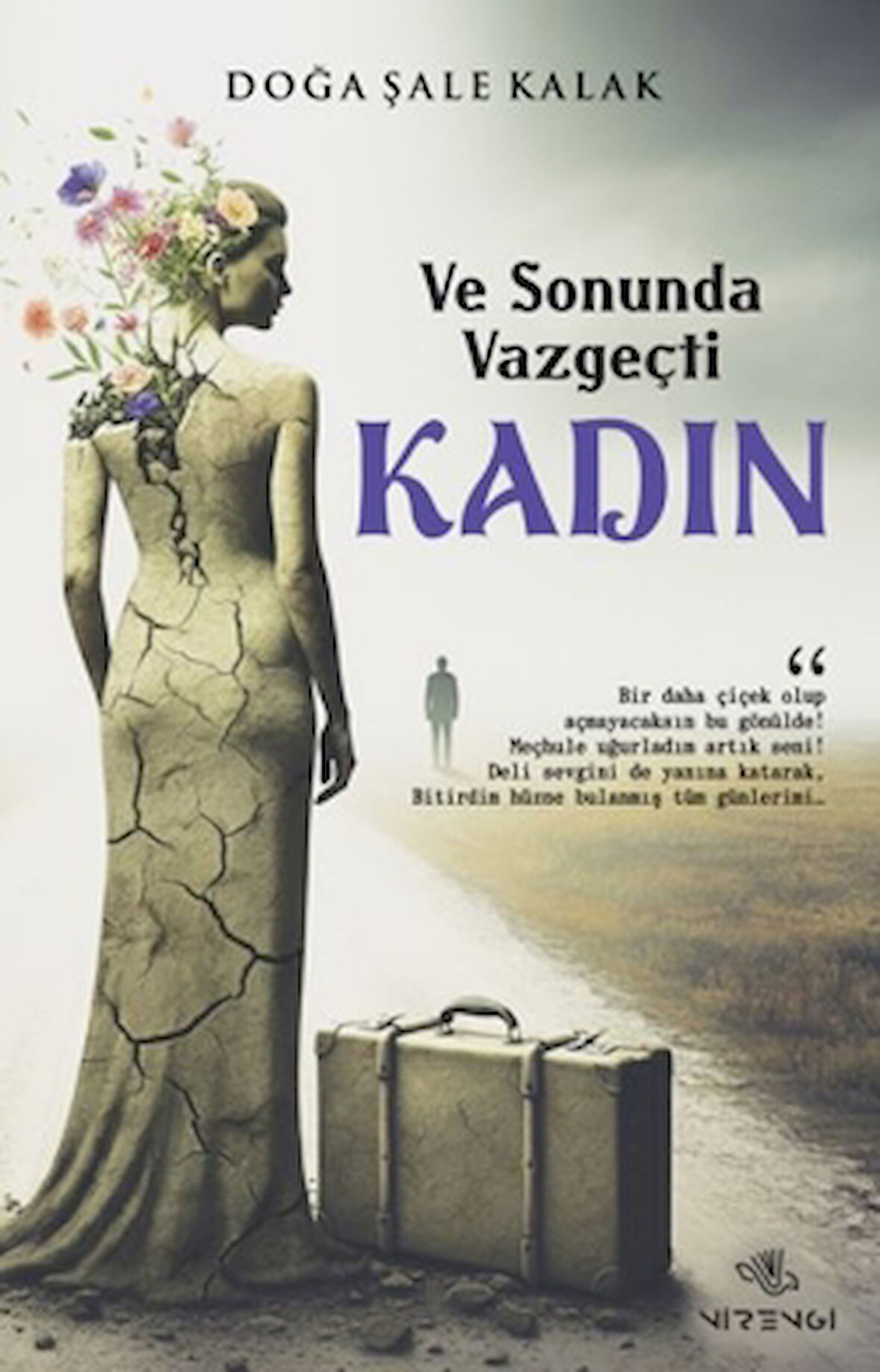 Ve Sonunda Vazgeçti Kadın