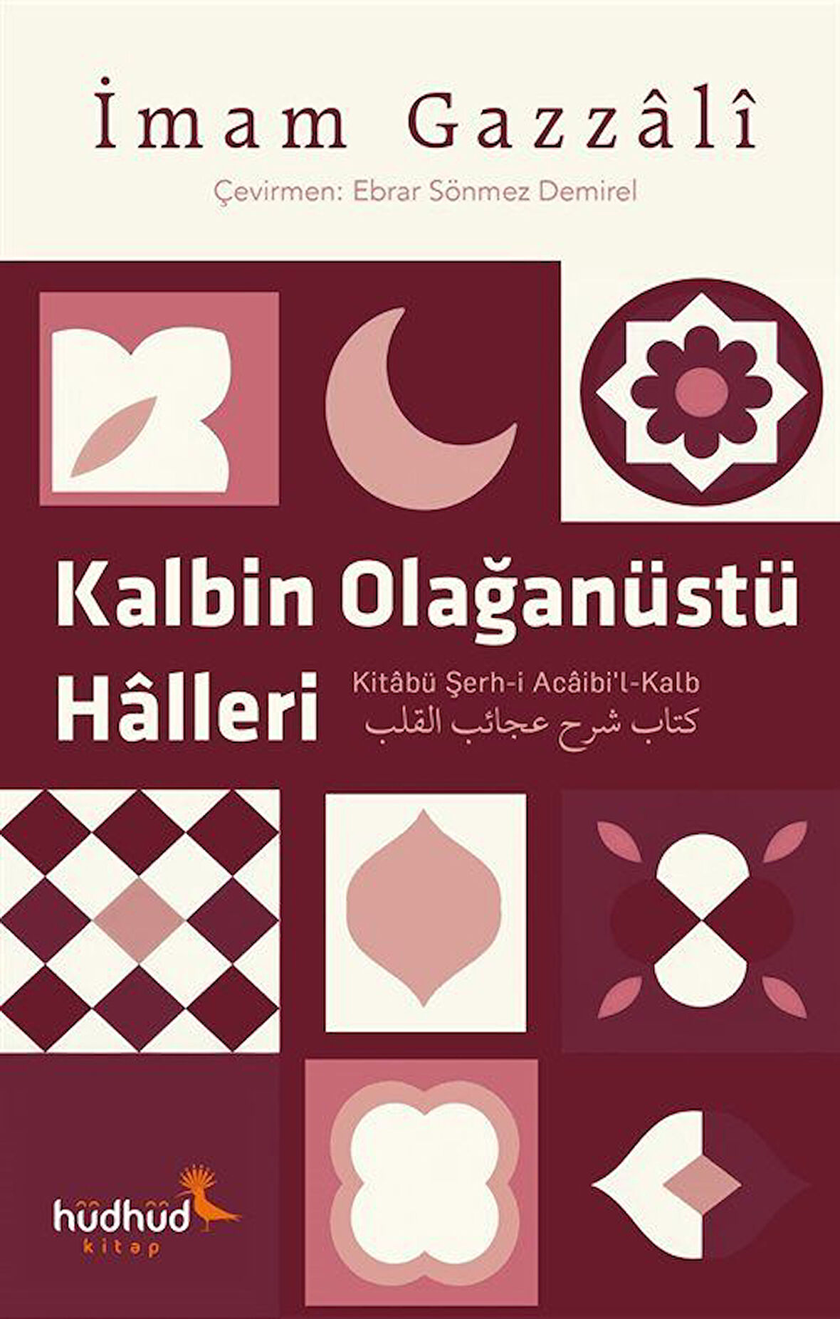 Kalbin Olağanüstü Halleri / İmam Gazali