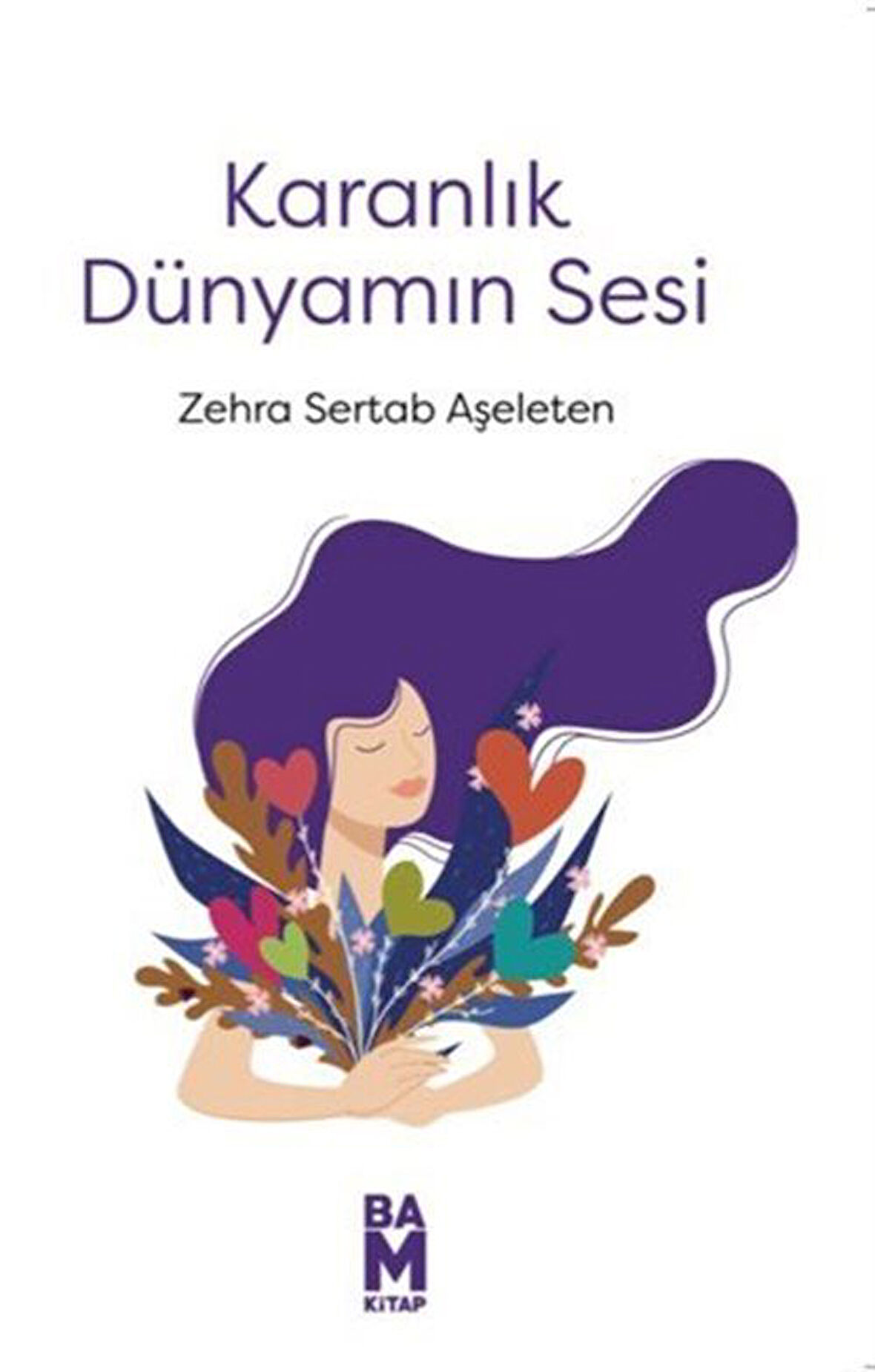 Karanlık Dünyamın Sesi / Zehra Sertab Aşeleten