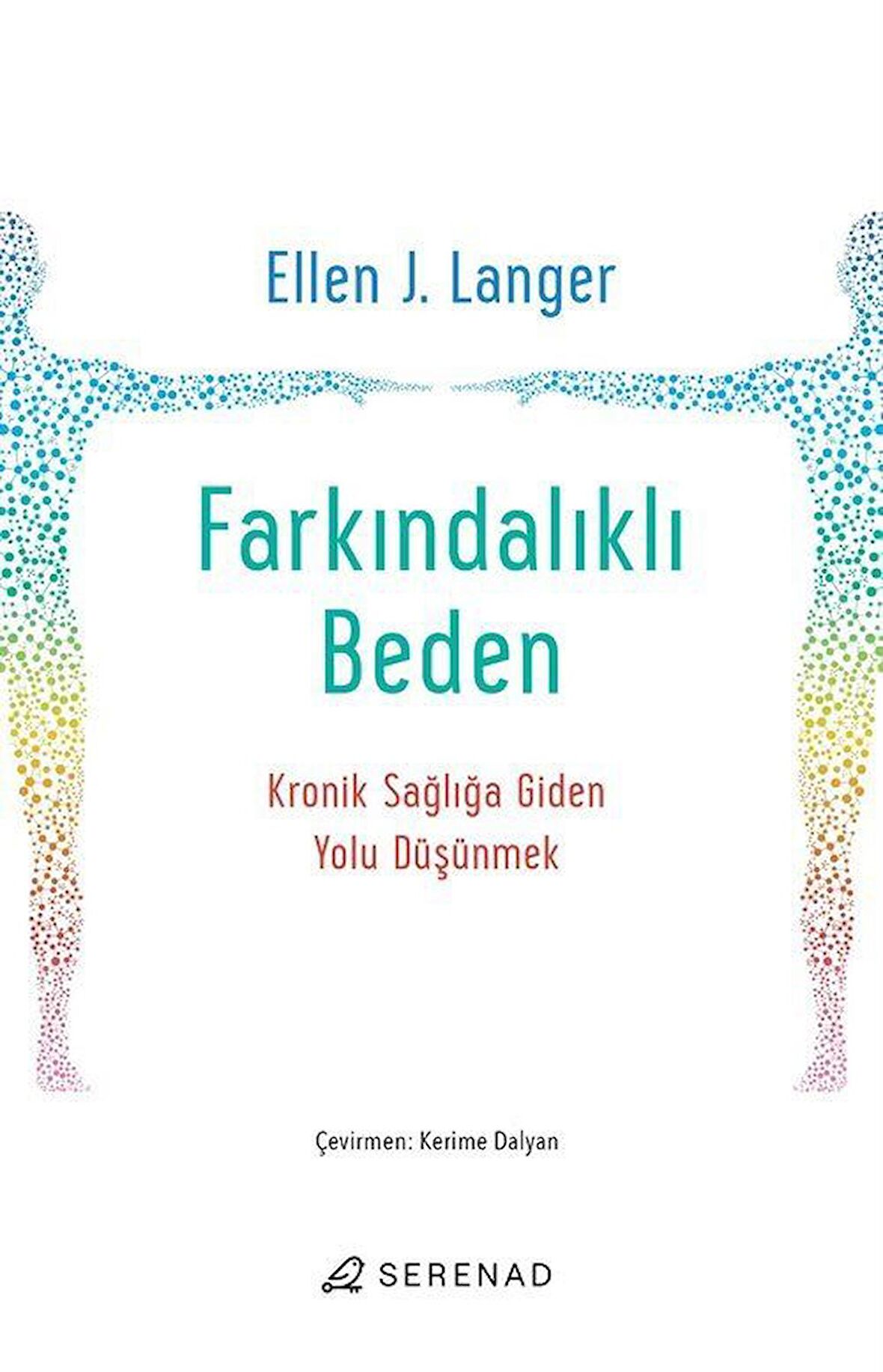 Farkındalıklı Beden / Ellen J. Langer