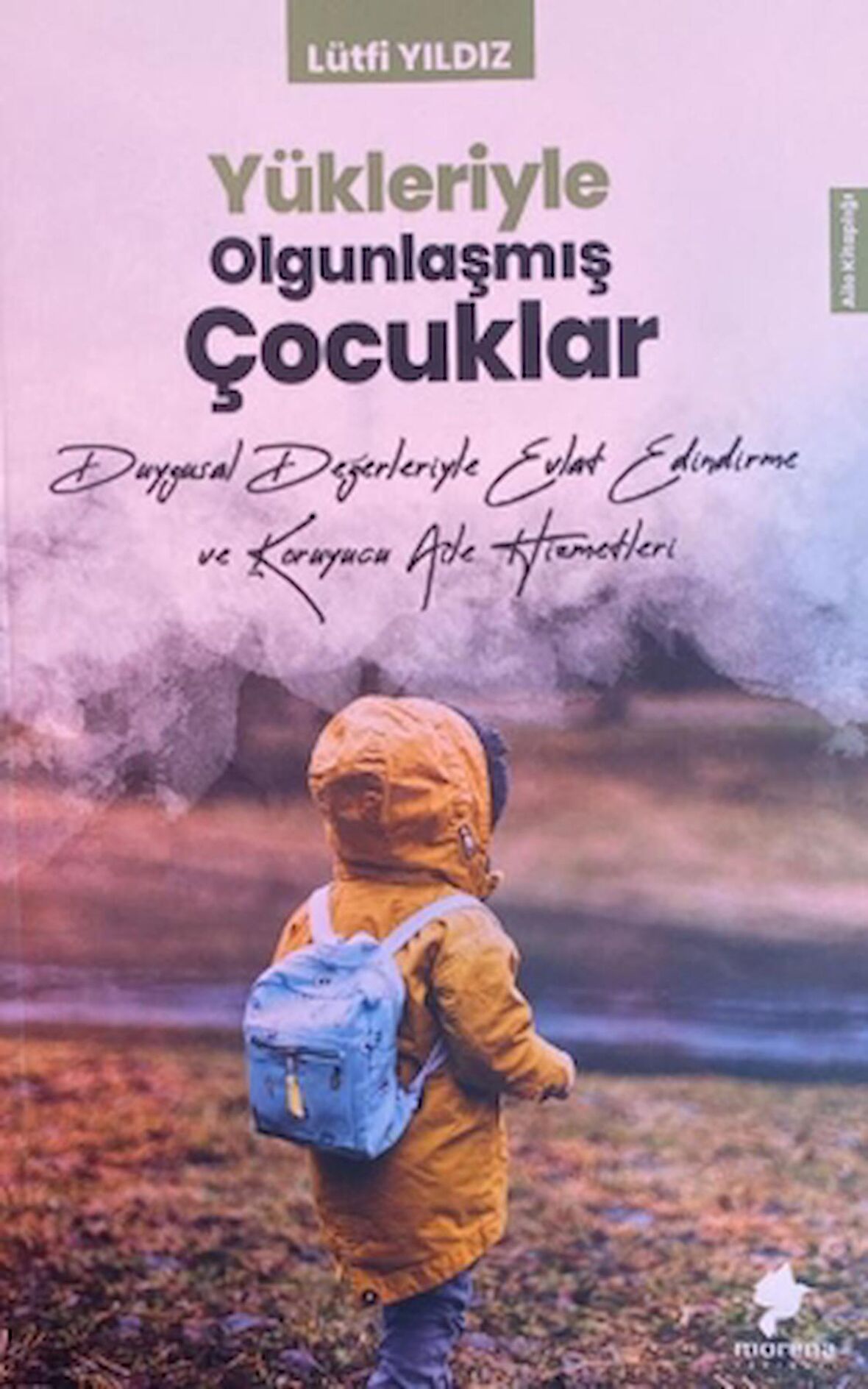 Yükleriyle Olgunlaşmış Çocuklar