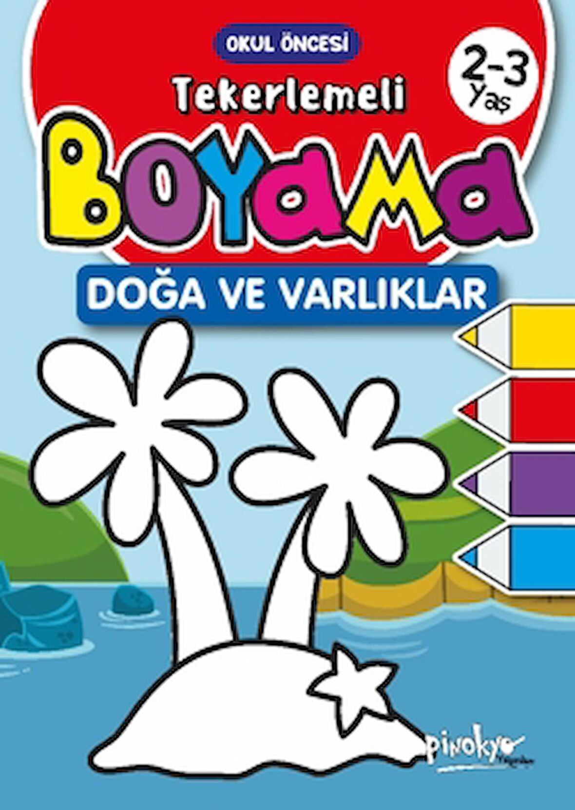 2-3 Yaş Tekerlemeli Boyama Doğa ve Varlılar