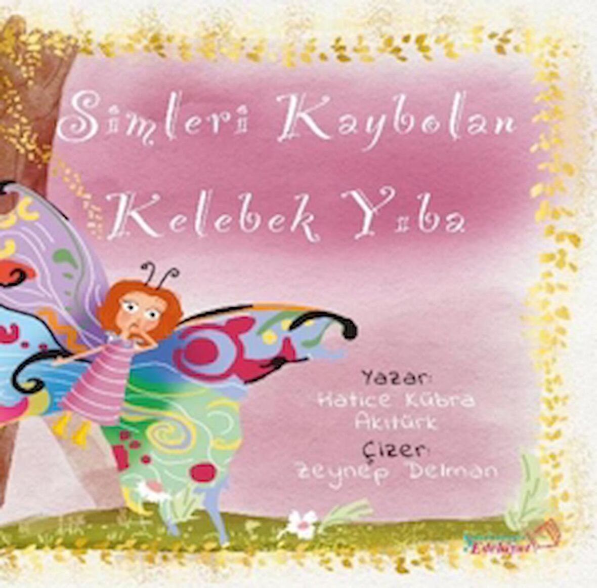 Simleri Kaybolan Kelebek Yıba
