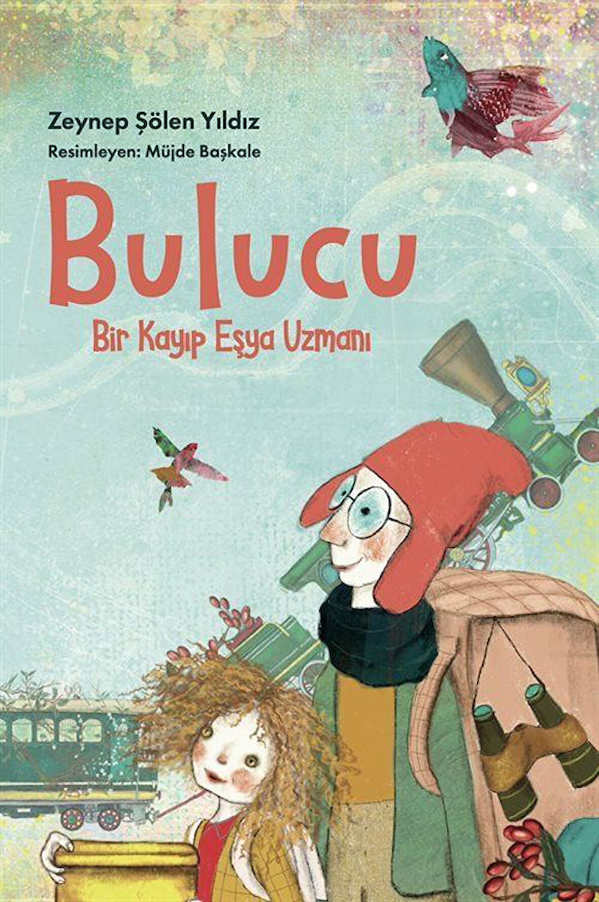 Bulucu: Bir Kayıp Eşya Uzmanı / Zeynep Şölen Yıldız