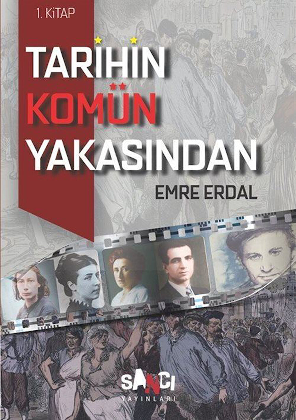 Tarihin Komün Yakasından 1 / Emre Erdal