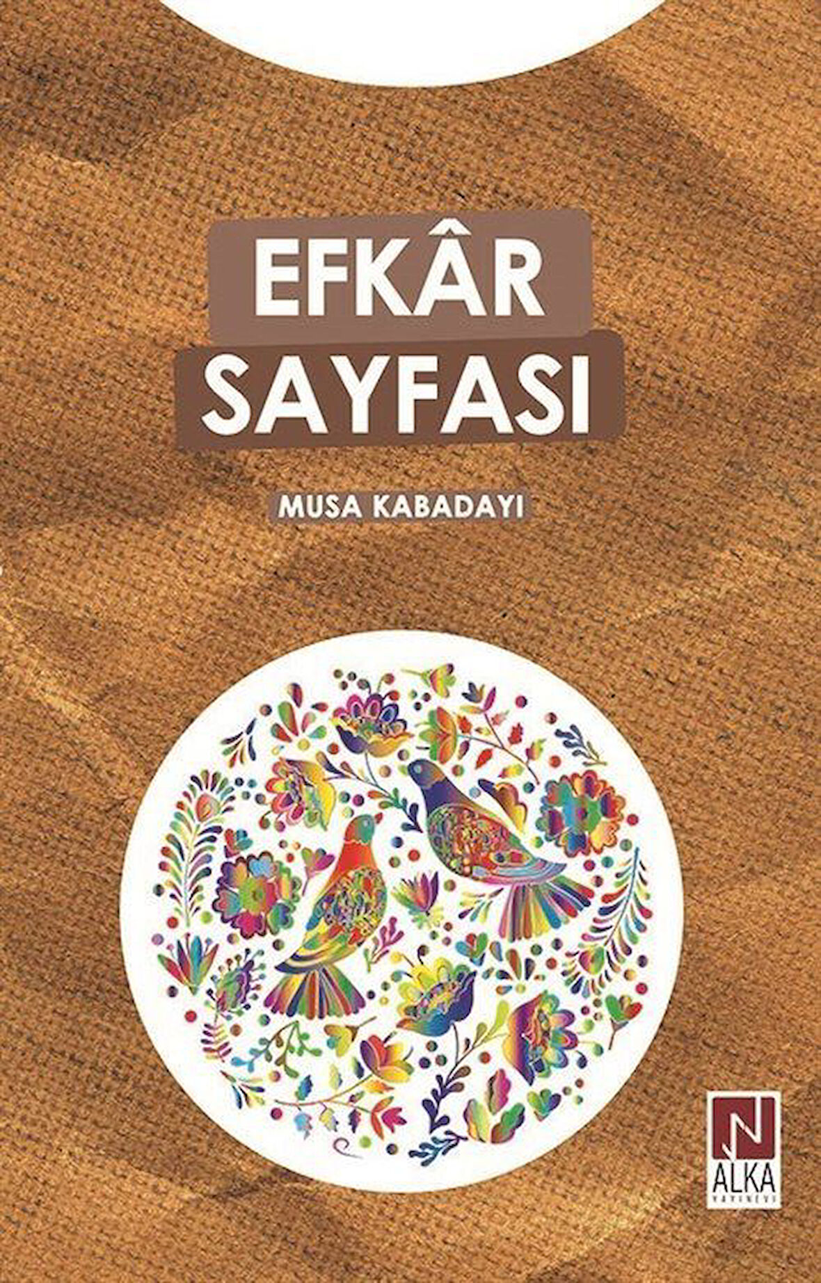 Efkar Sayfası / Musa Kabadayı
