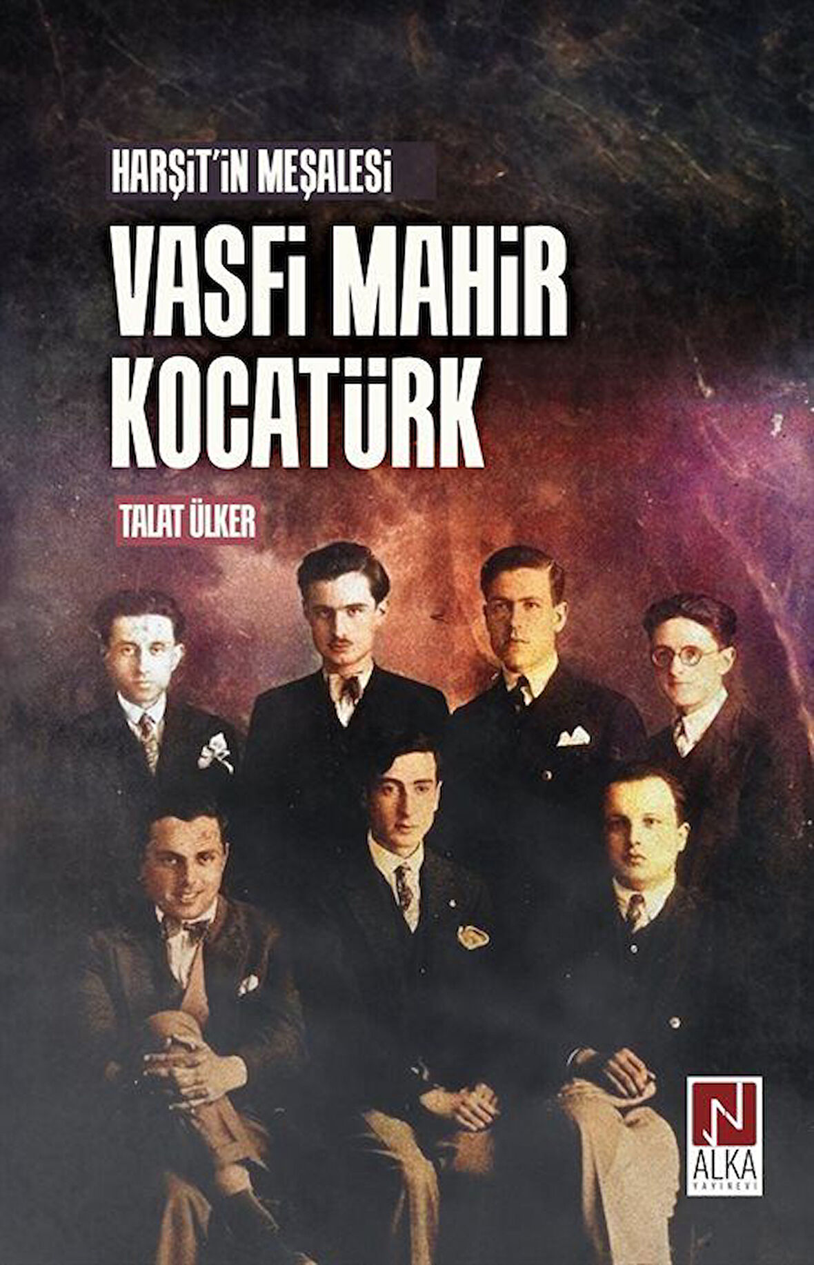 Harşit'in Meşalesi Vasfi Mahir Kocatürk / Talat Ülker