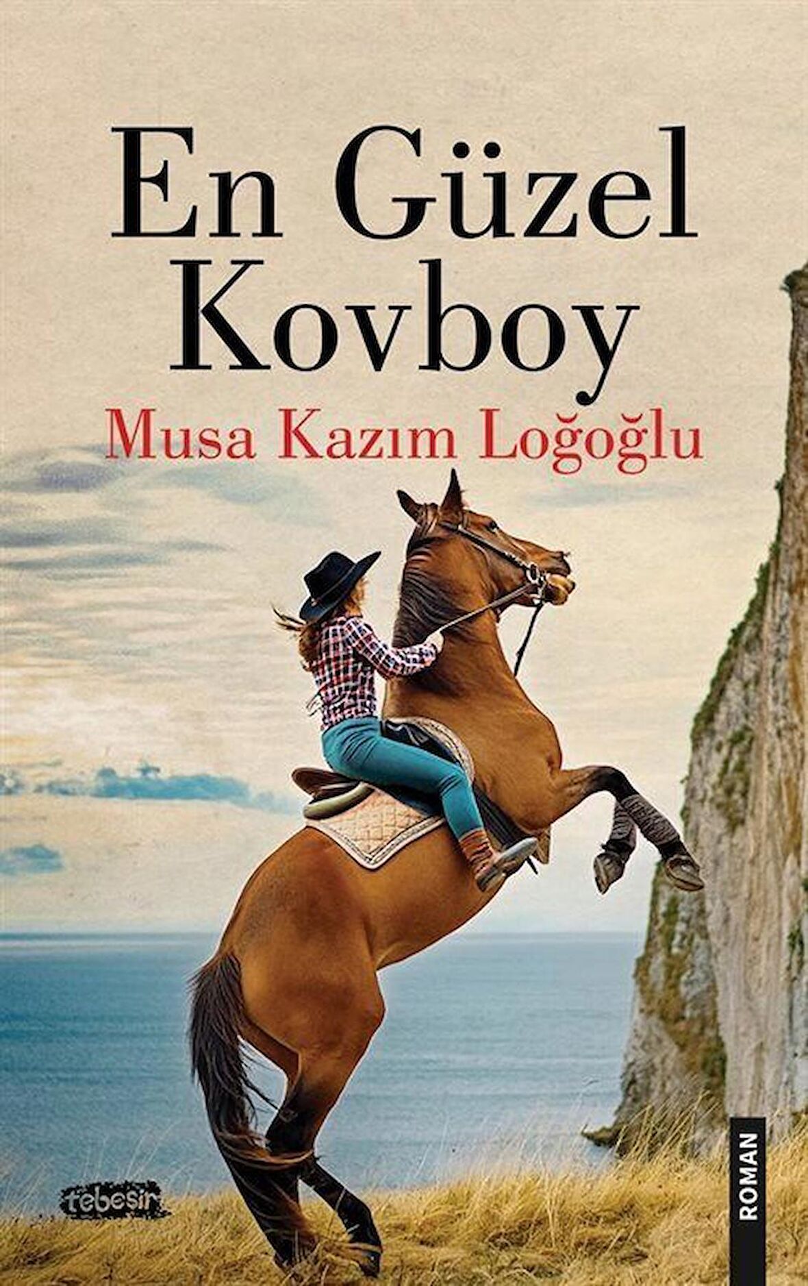 En Güzel Kovboy / Musa Kazım Loğoğlu