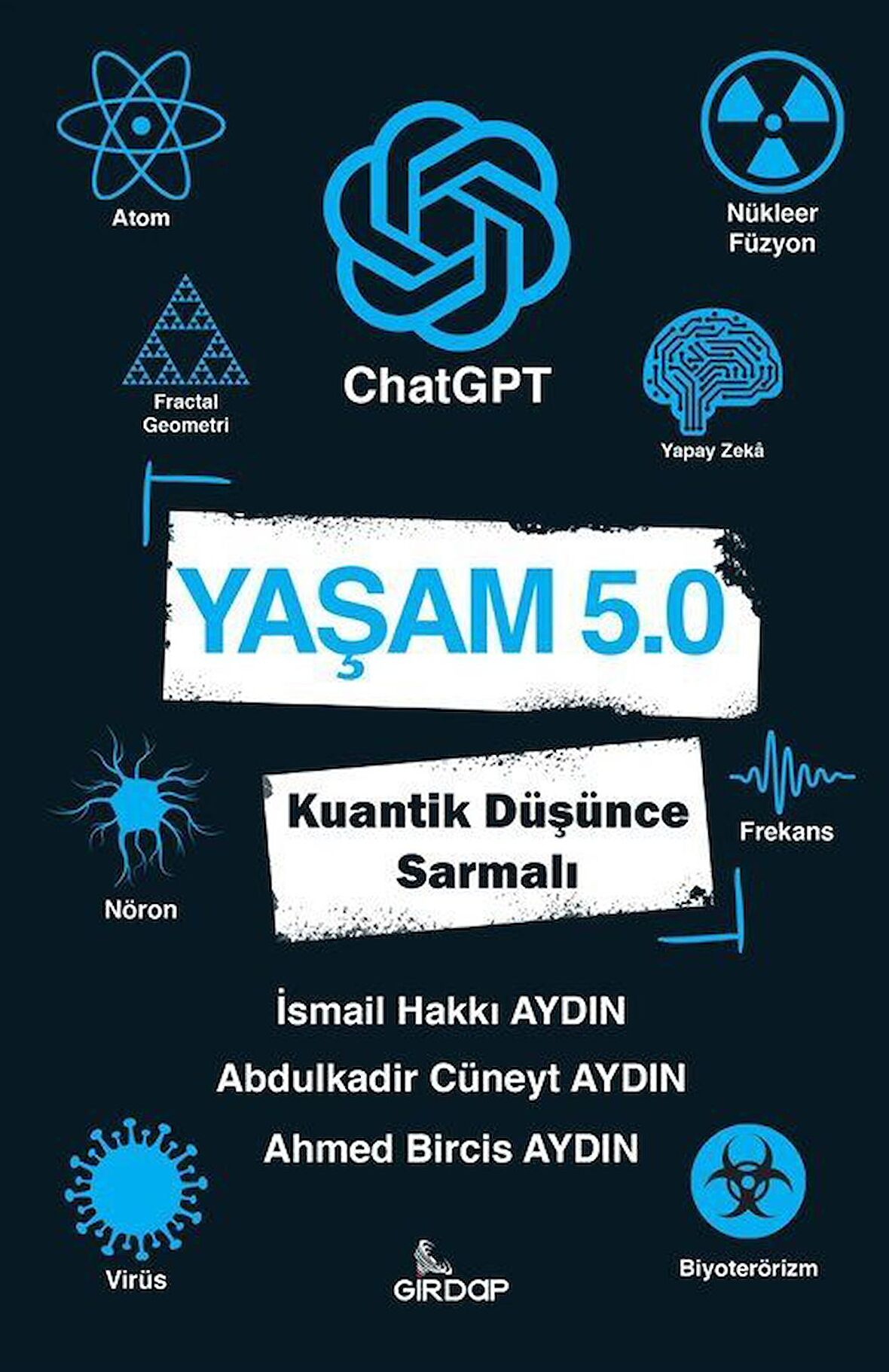 Yaşam 5.0 ChatGPT - Kuantik Düşünce Sarmalı