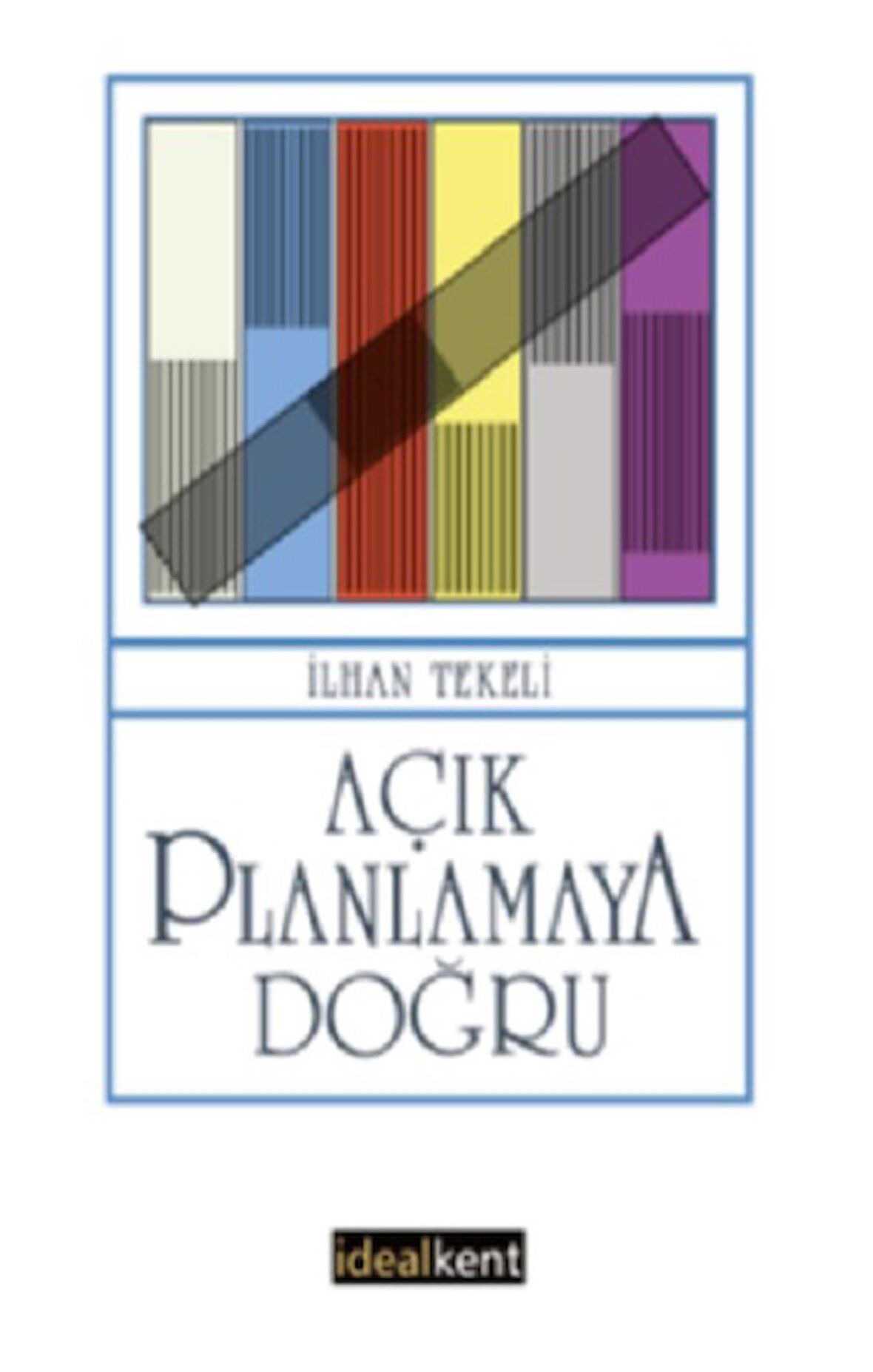 Açık Planlamaya Doğru