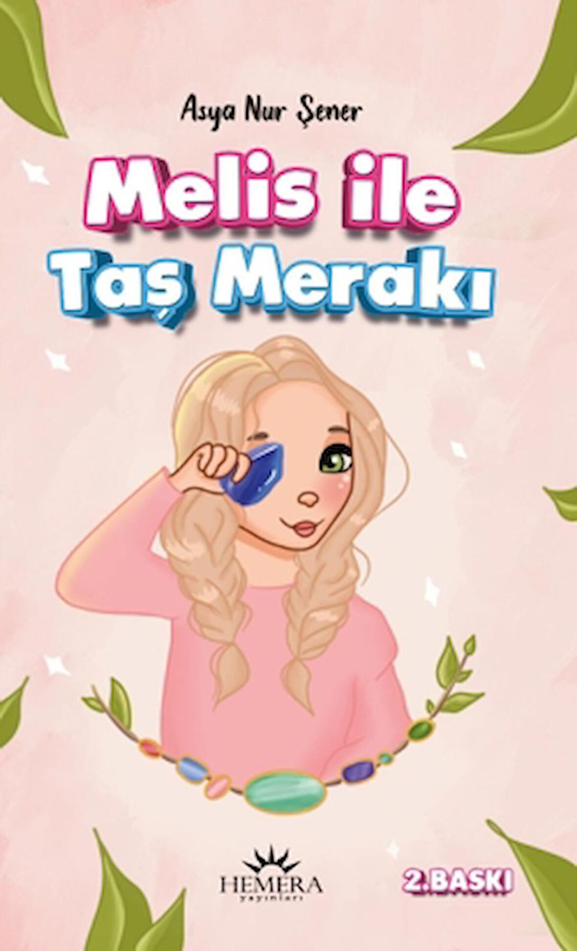 Melis İle Taş Merakı