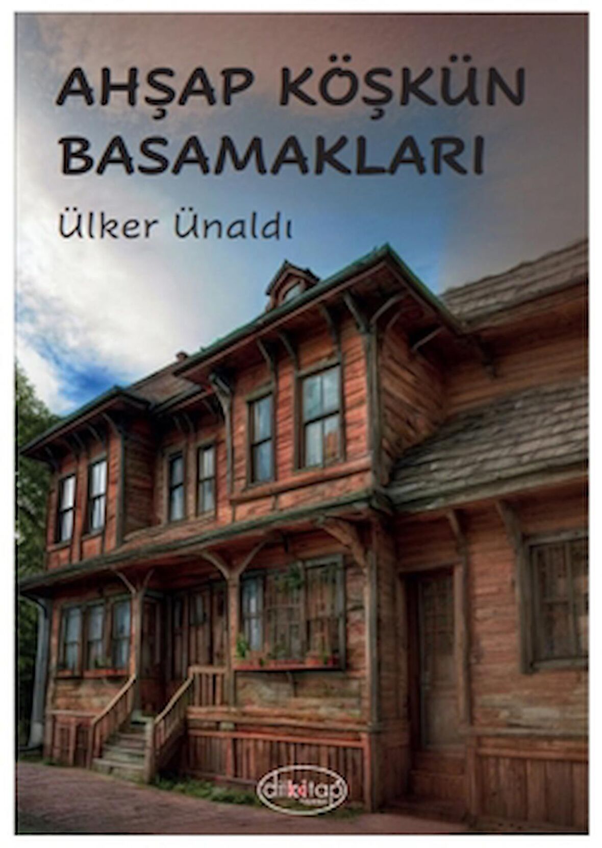 Ahşap Köşkün Basamakları