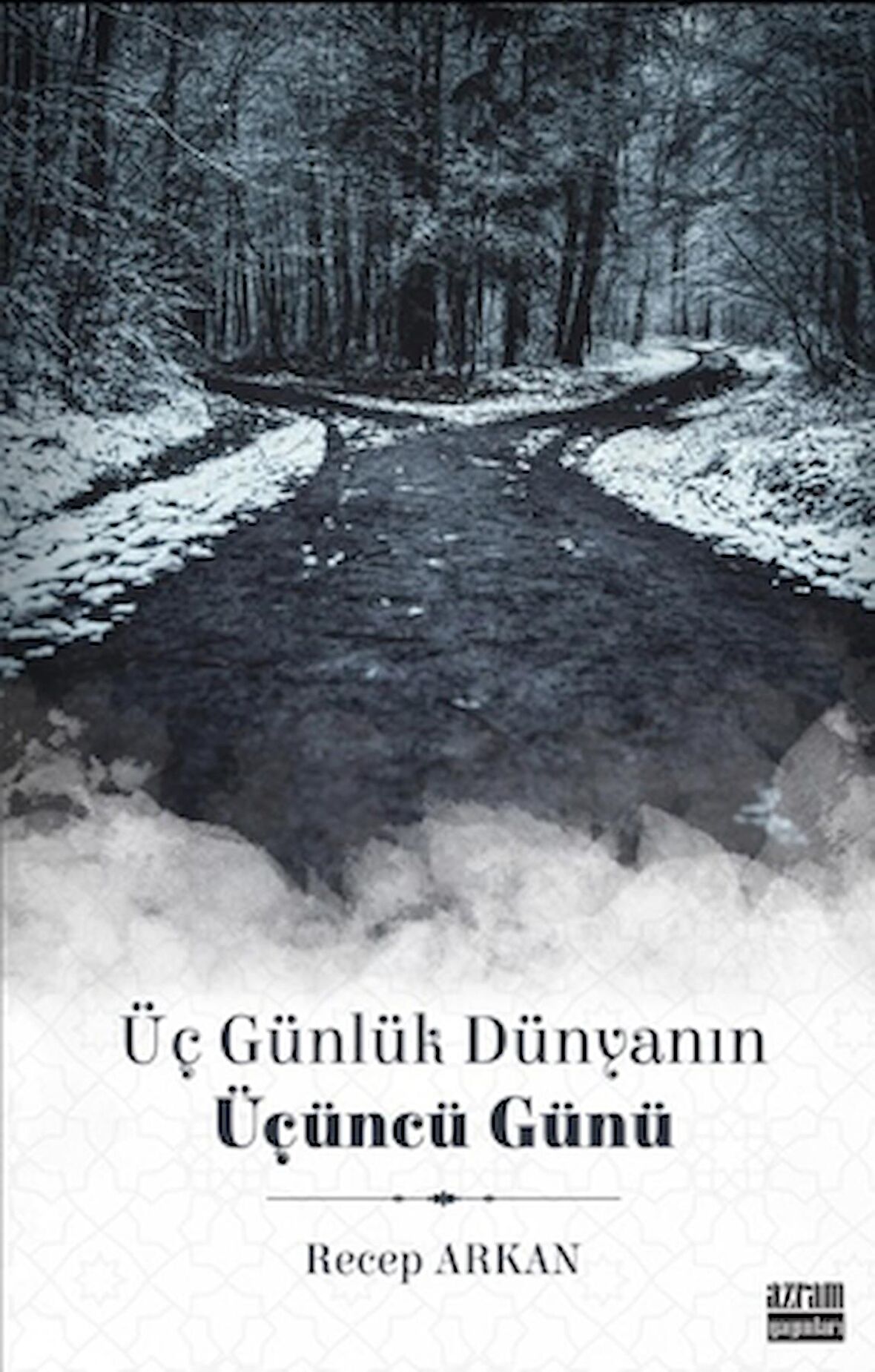 Üç Günlük Dünyanın Üçüncü Günü