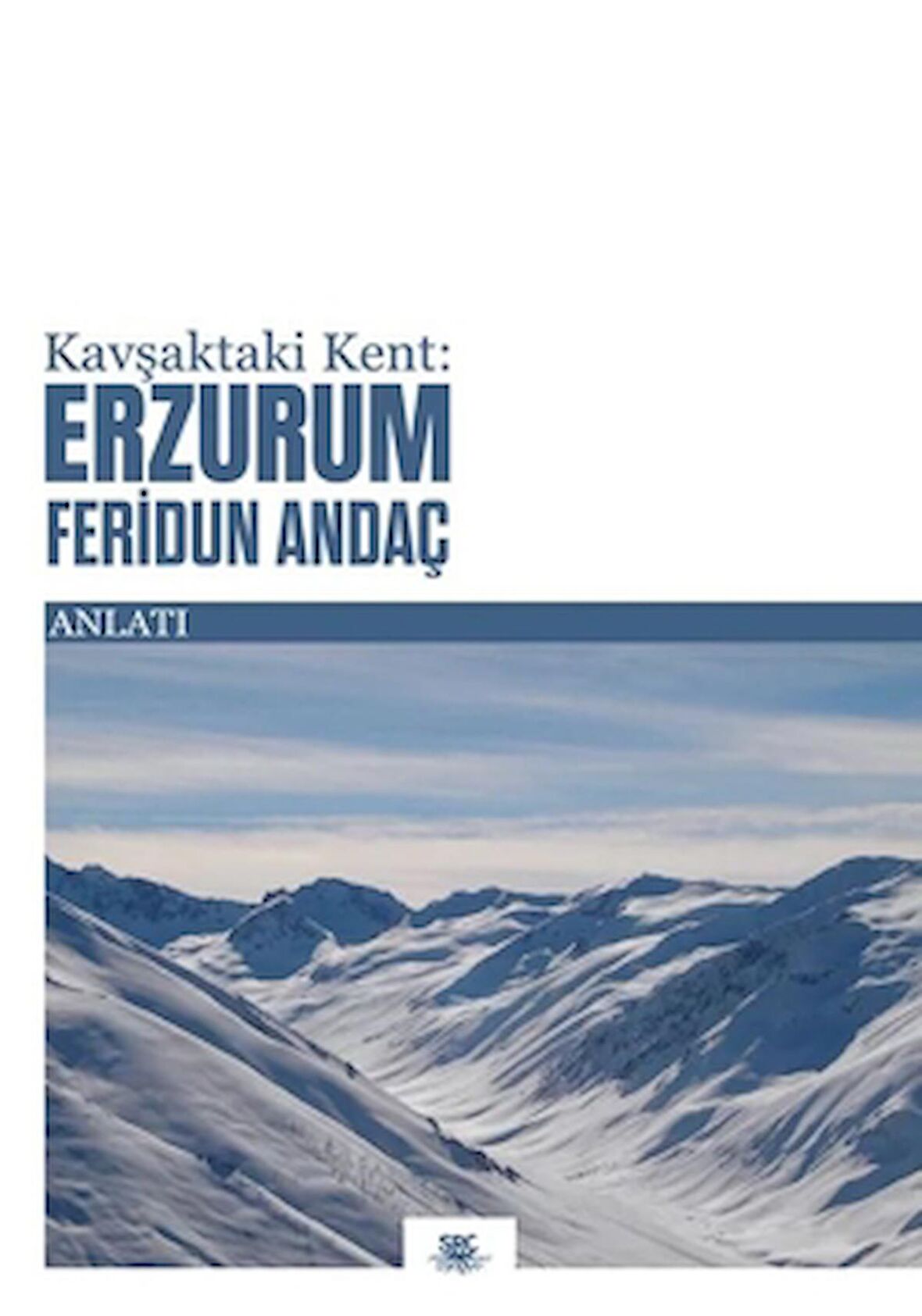 Kavşaktaki Kent: Erzurum