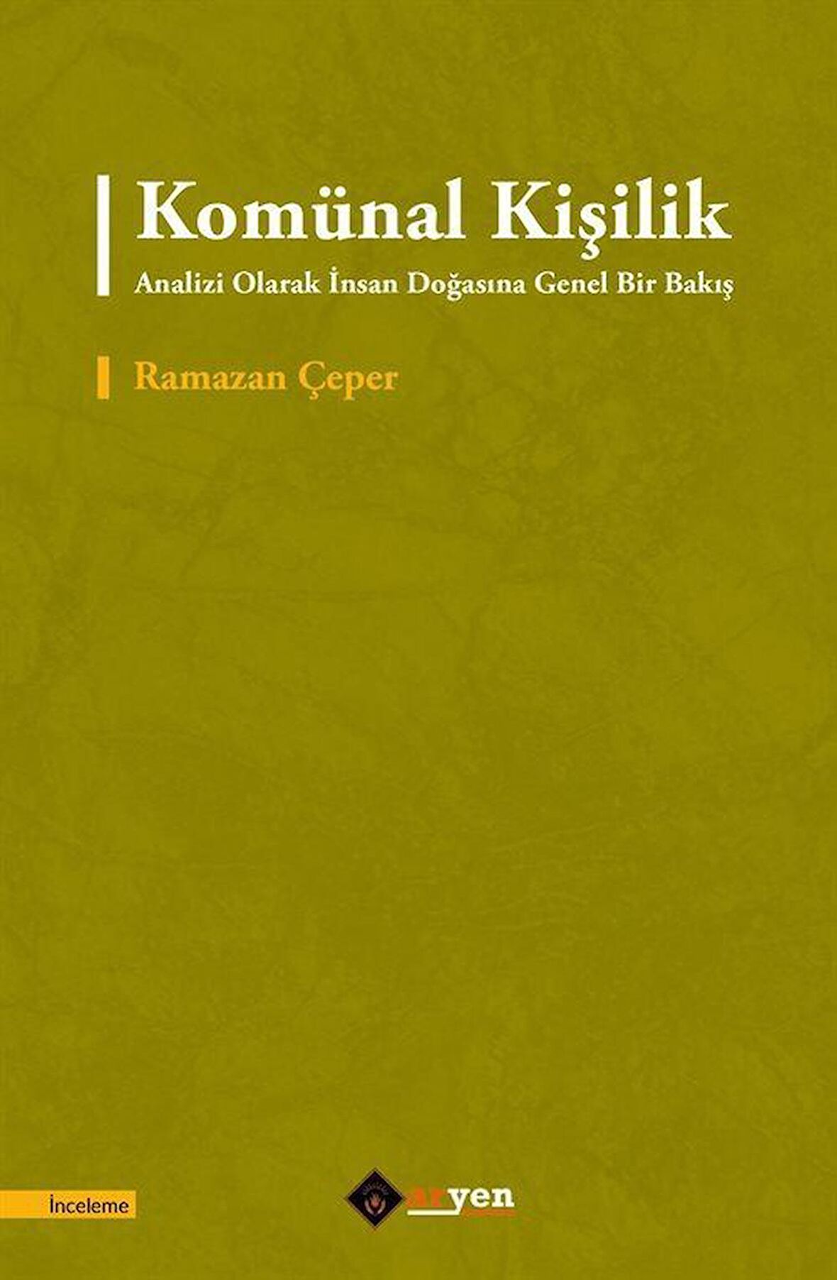Komünal Kişilik Analizi Olarak İnsan Doğasına Genel Bir Bakış