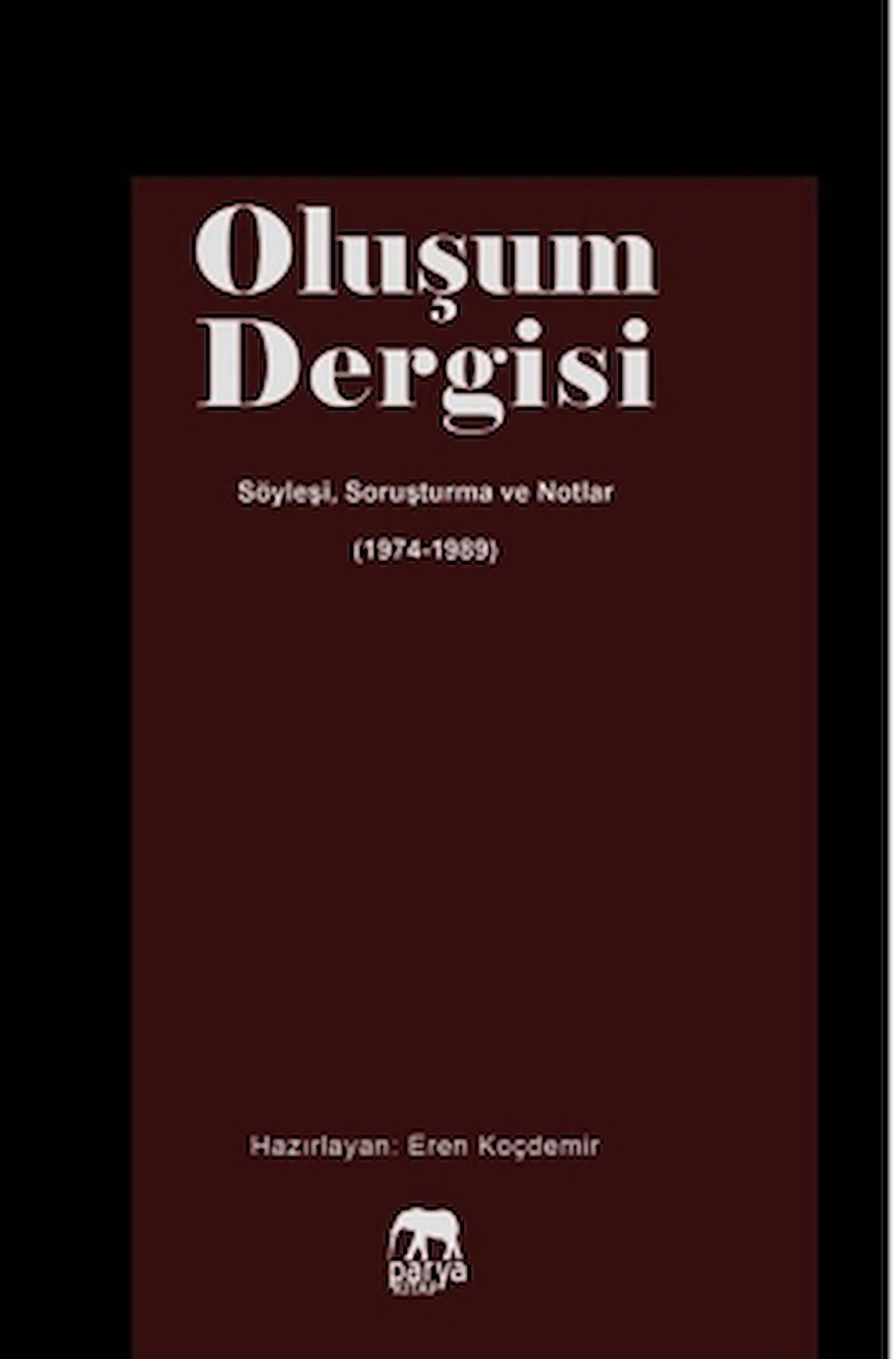 Oluşum Dergisi – Söyleşi Soruşturma ve Notlar