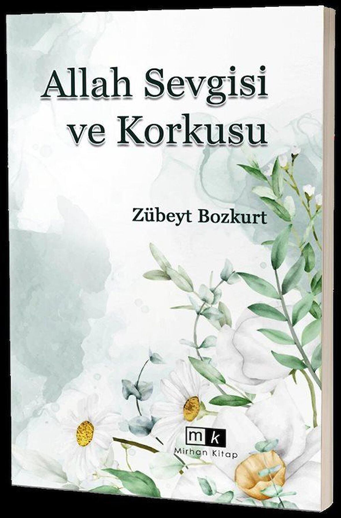 Allah Sevgisi ve Korkusu