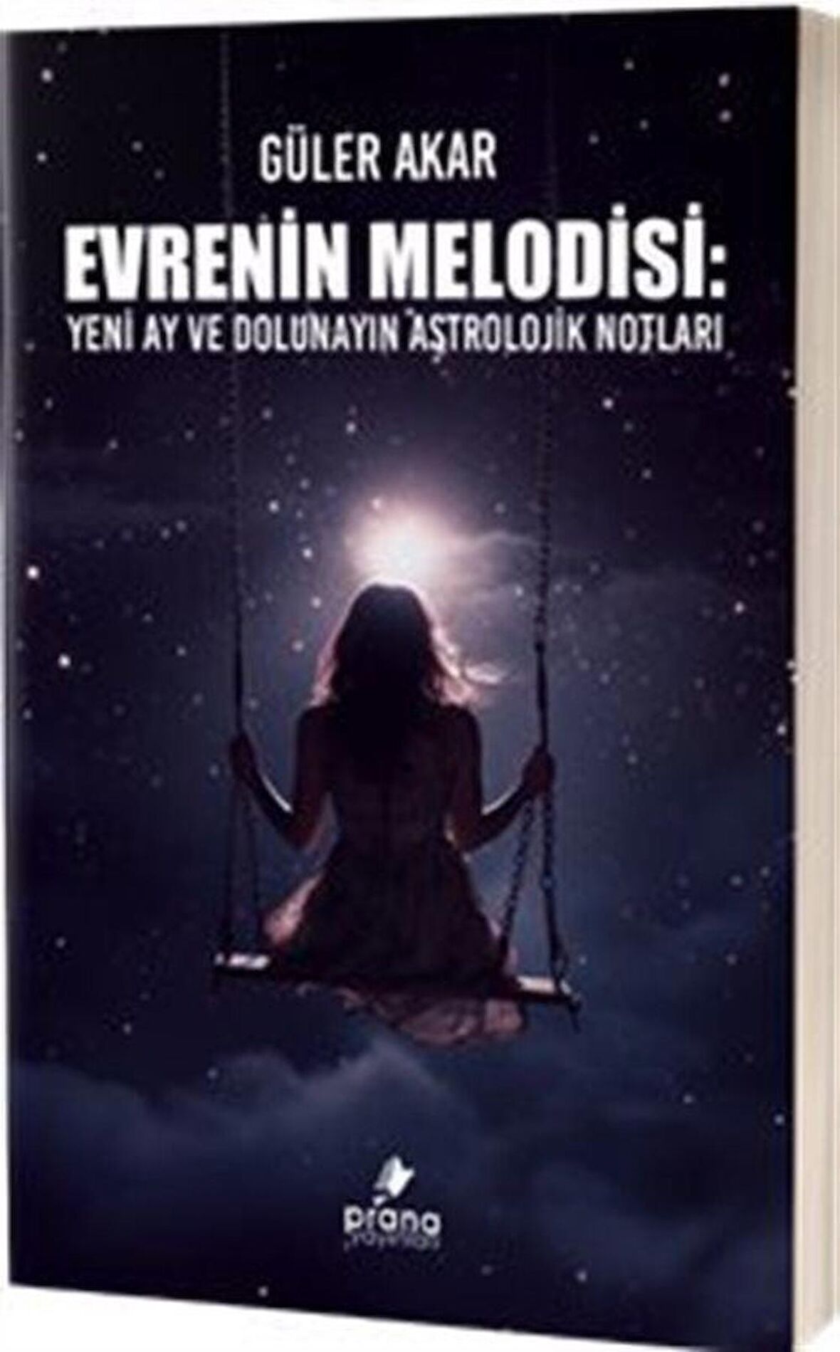 Evrenin Melodisi & Yeni Ay ve Dolunayın Astrolojik Notları / Güler Akar