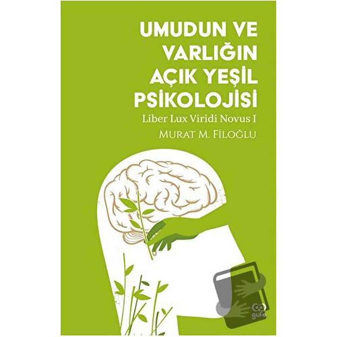 Umudun ve Varlığın Açık Yeşil Psikolojisi