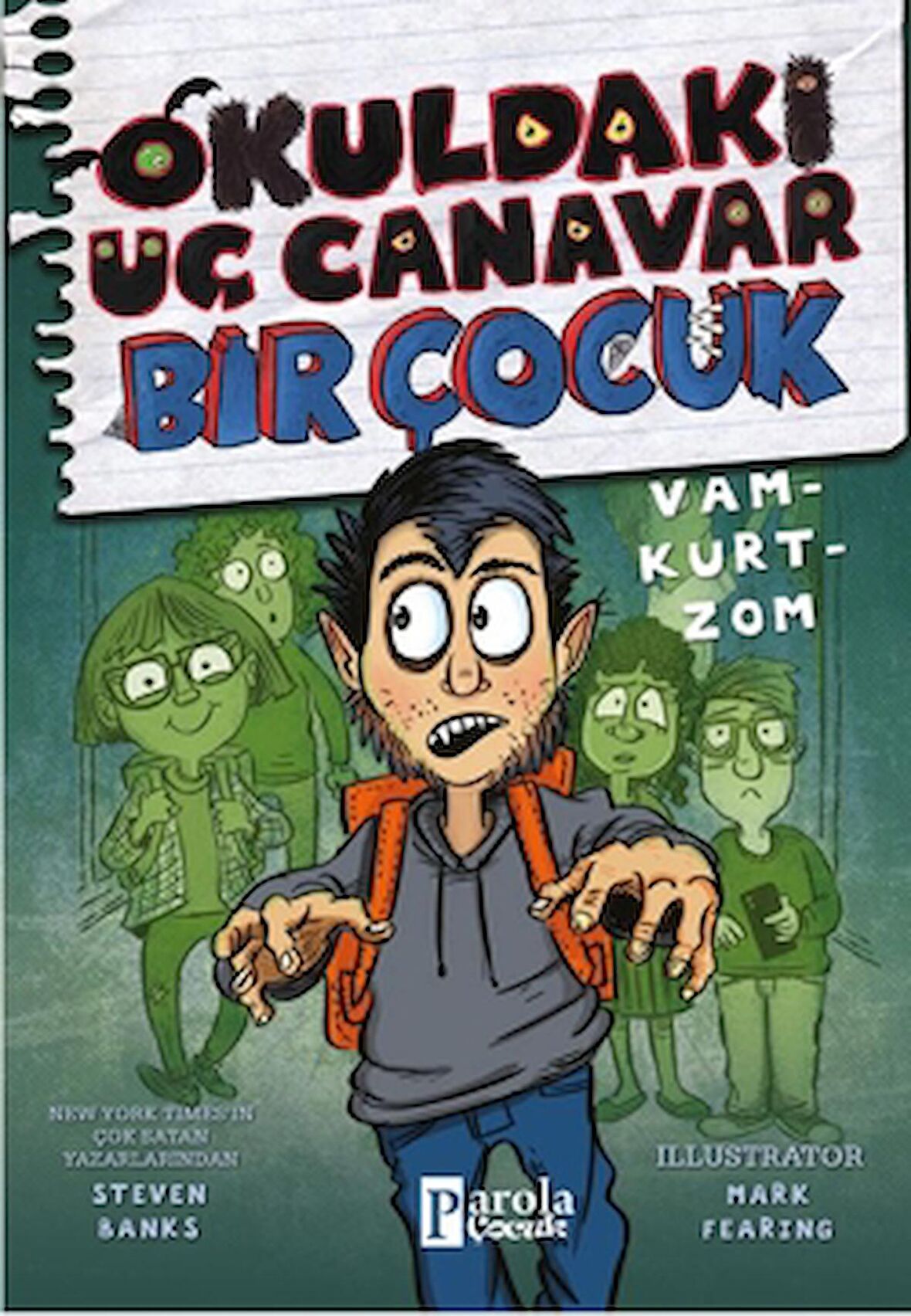 Okuldaki Üç Canavar Bir Çocuk: Vam – Kurt – Zom