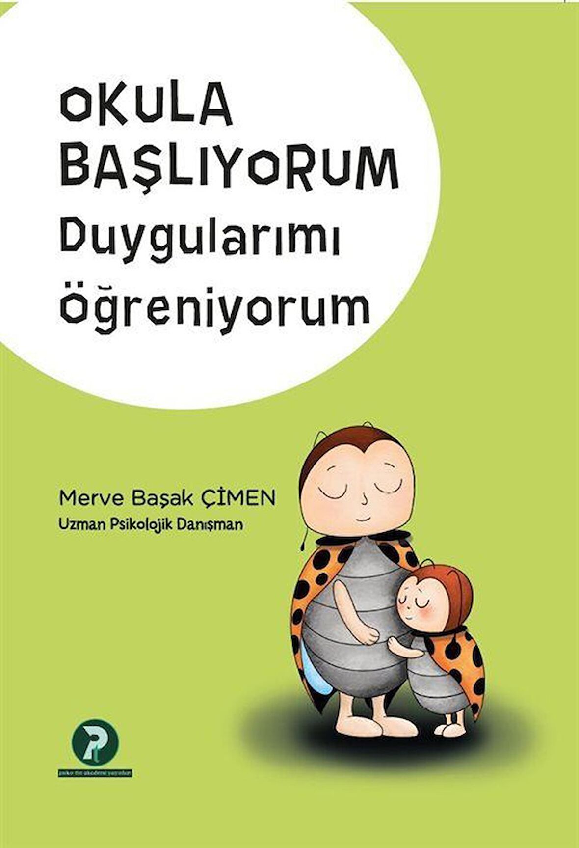 Okula Başlıyorum Duygularımı Öğreniyorum