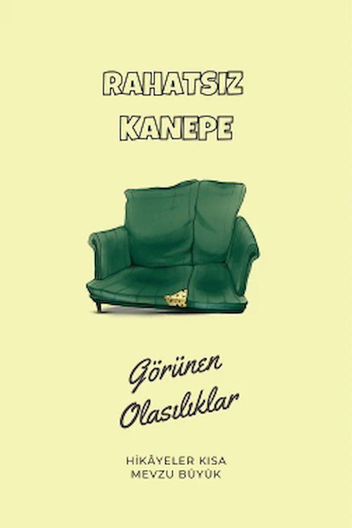 Görünen Olasılıklar - Rahatsız Kanepe