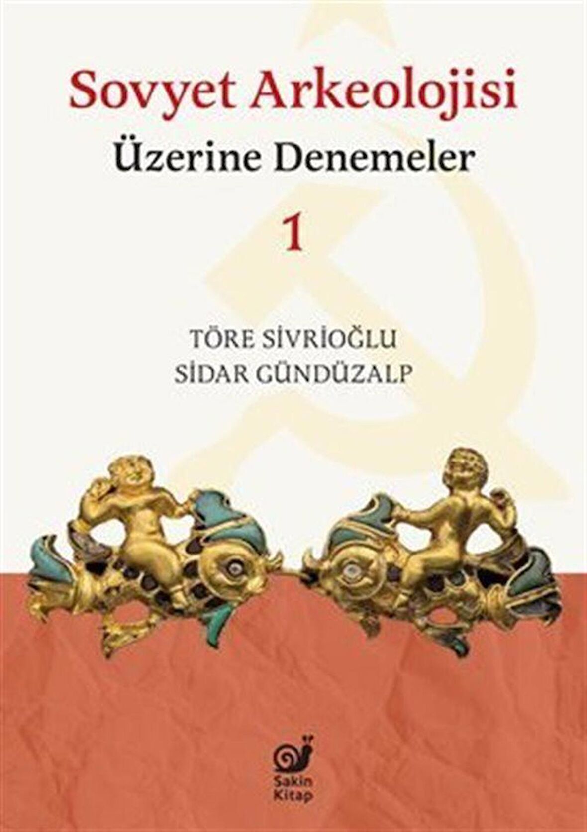 Sovyet Arkeolojisi Üzerine Denemeler 1