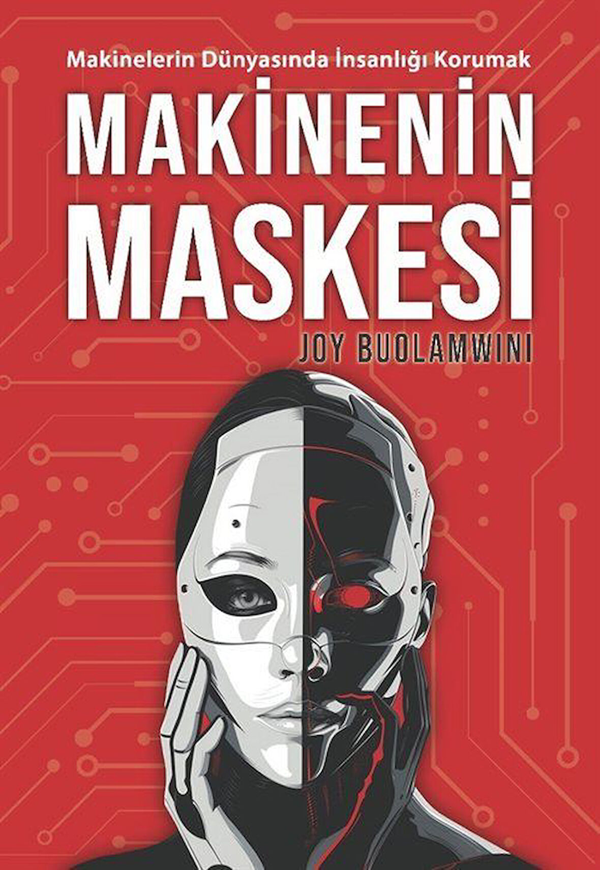 Makinenin Maskesi / Joy Buolamwını