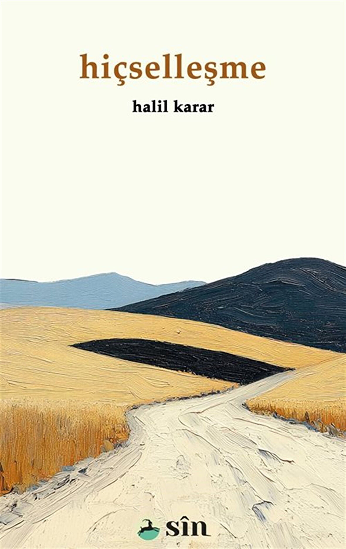 Hiçselleşme / Halil Karar