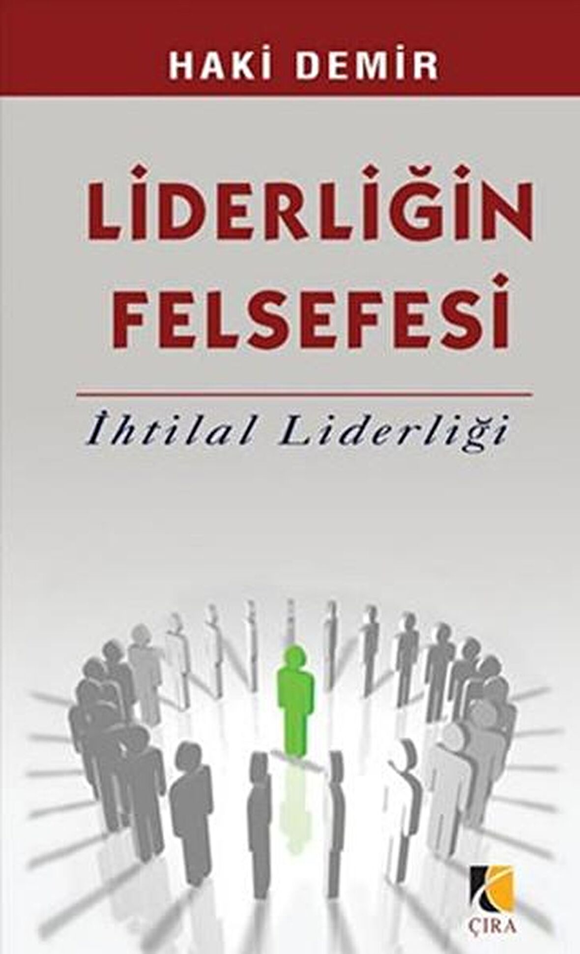 Liderliğin Felsefesi  İhtilal Liderliği