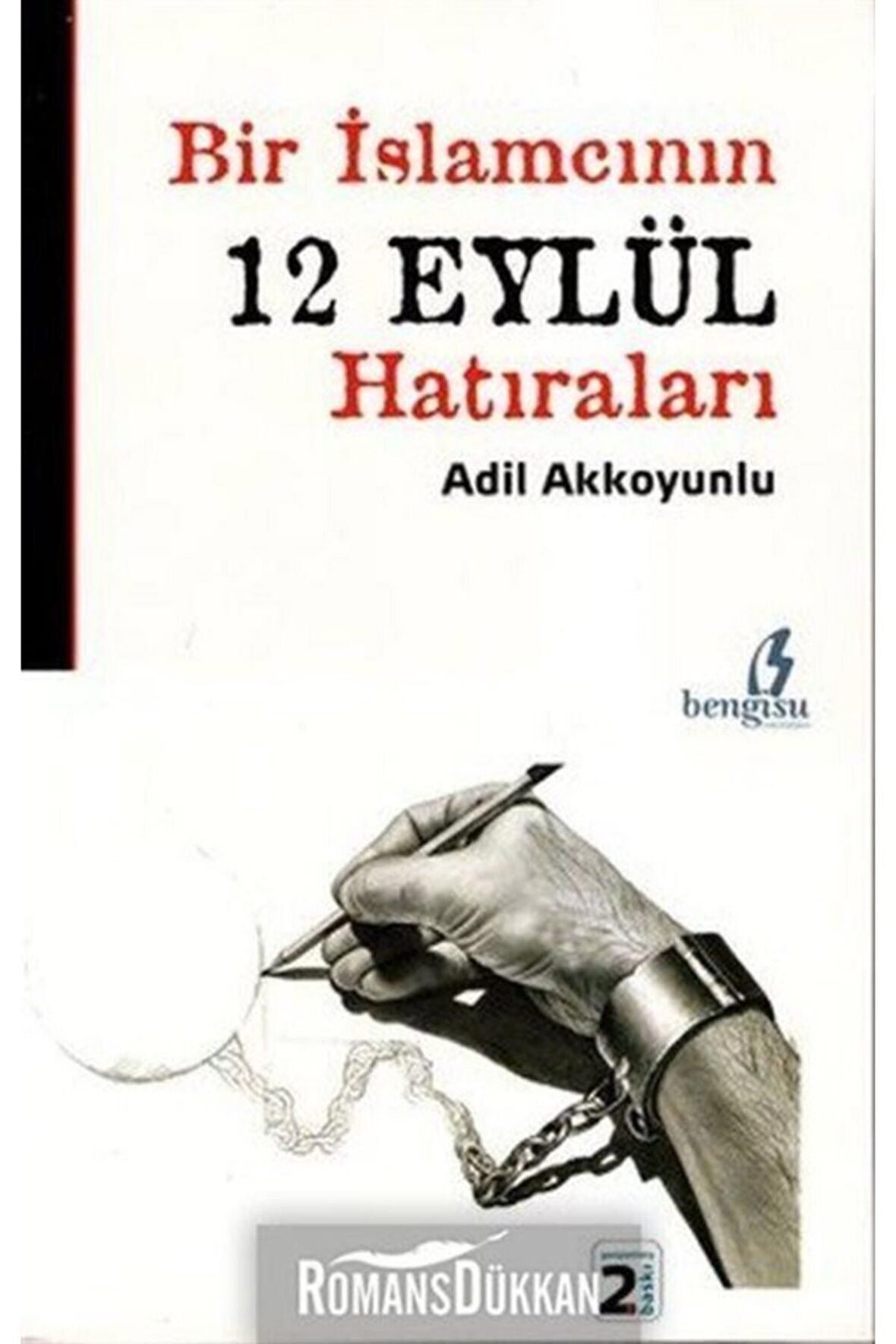 Bir İslamcının 12 Eylül Hatıraları