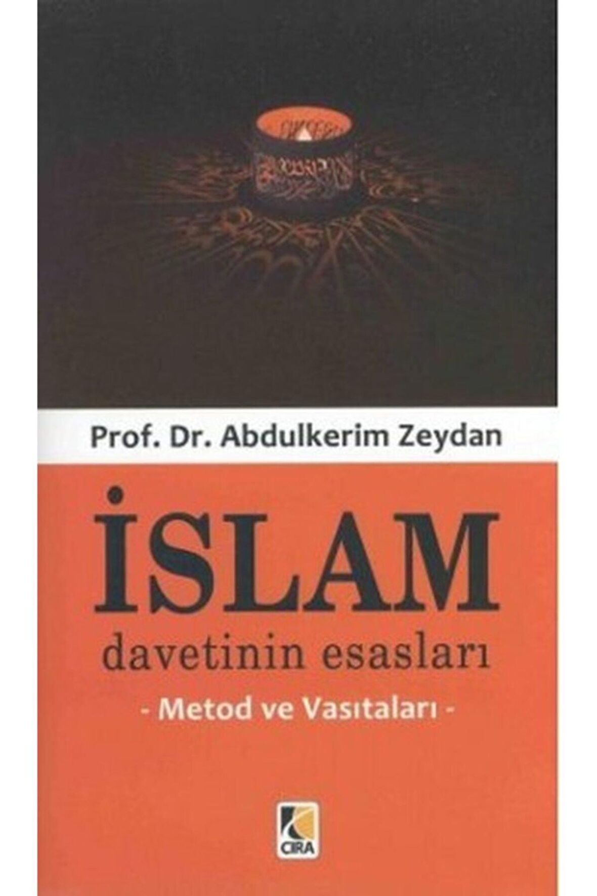 Islam Devletinin Esasları Metod Ve Vasıtaları - Prof.dr. Abdulkerim Zeydan