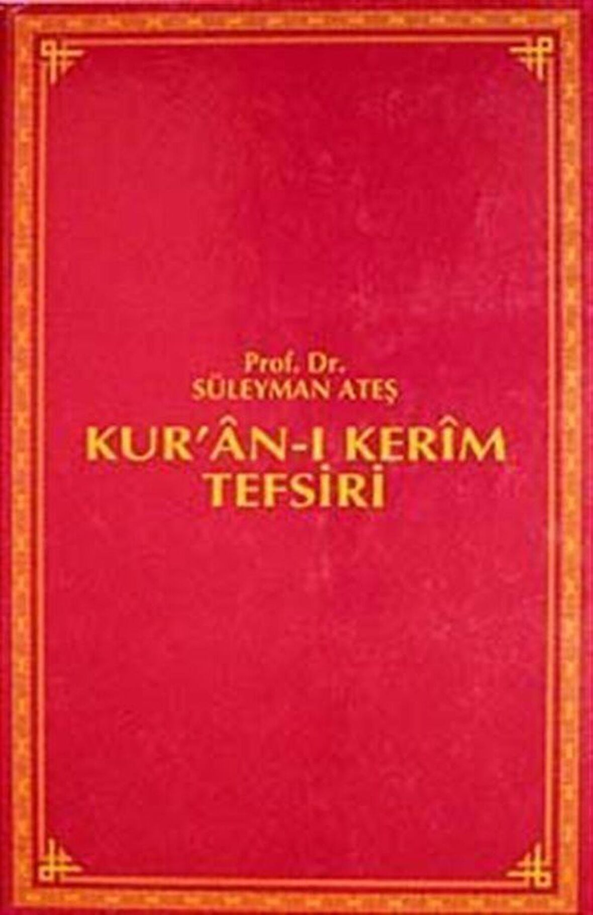 Kur'an-ı Kerim Tefsiri (6 Cilt Takım) / Prof. Dr. Süleyman Ateş