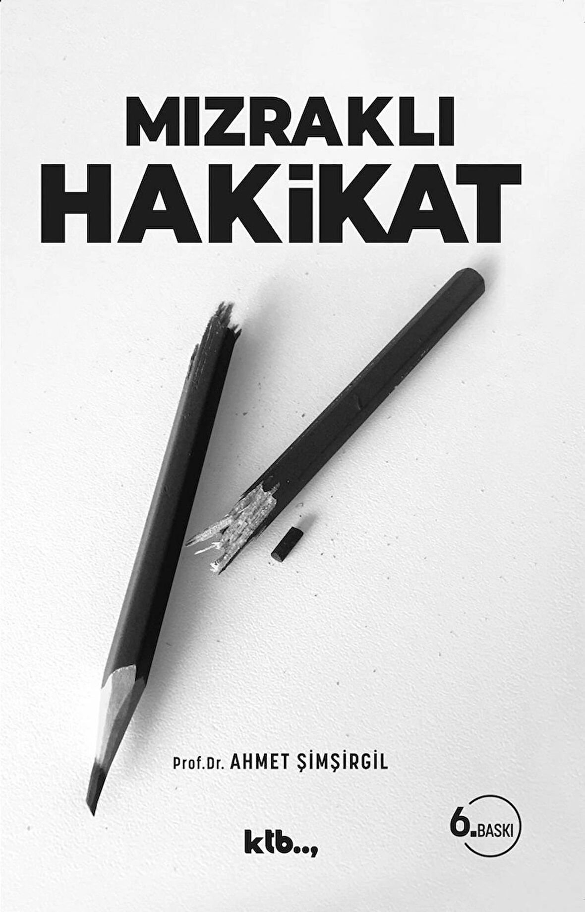 Mızraklı Hakikat - Ahmet Şimşirgil