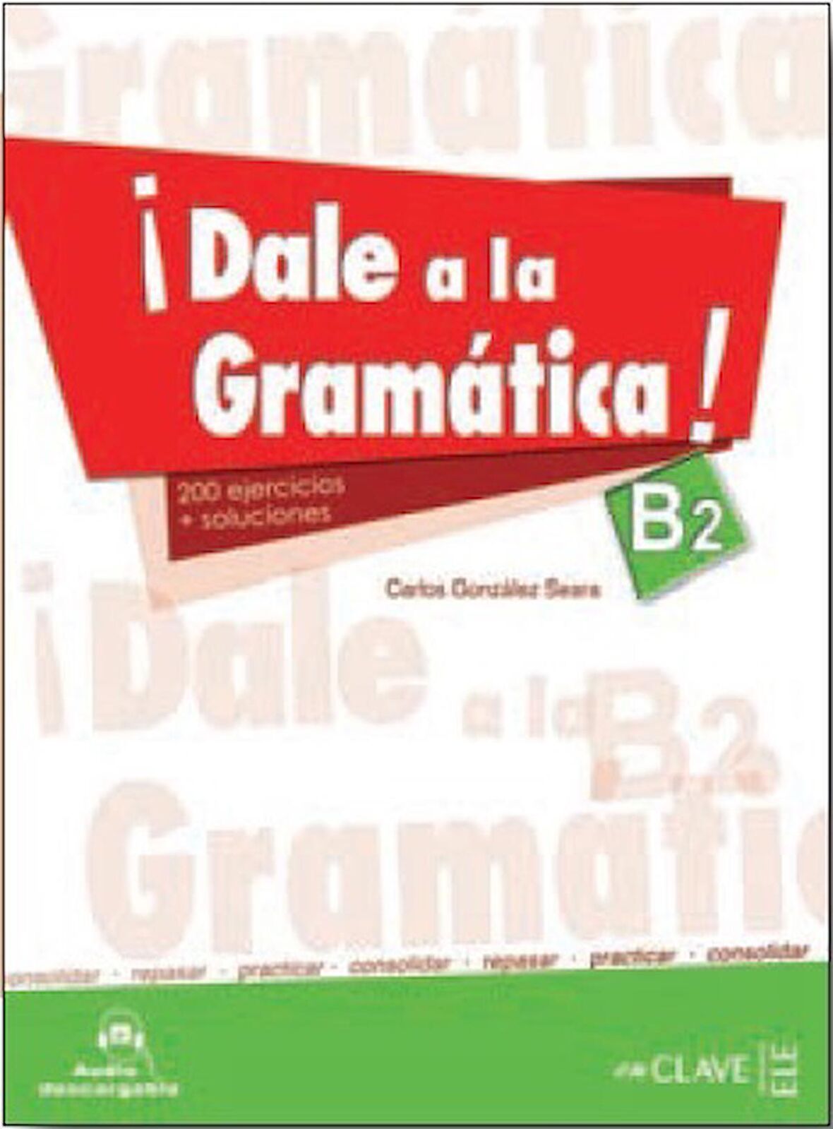 Dale a la gramatica! B2 Libro + Audio descargable